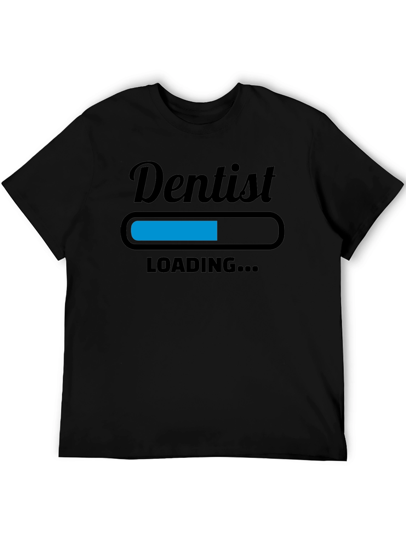 Dentist Loading T-Shirt - Funny Dental Apparel