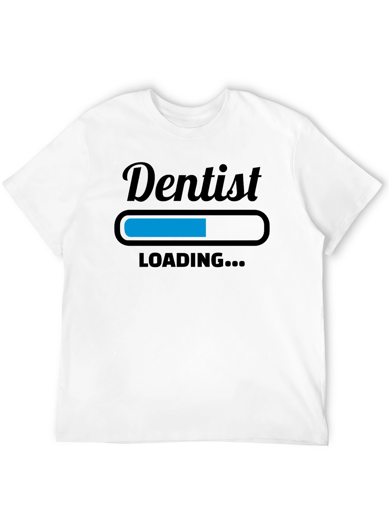 Dentist Loading T-Shirt - Funny Dental Apparel