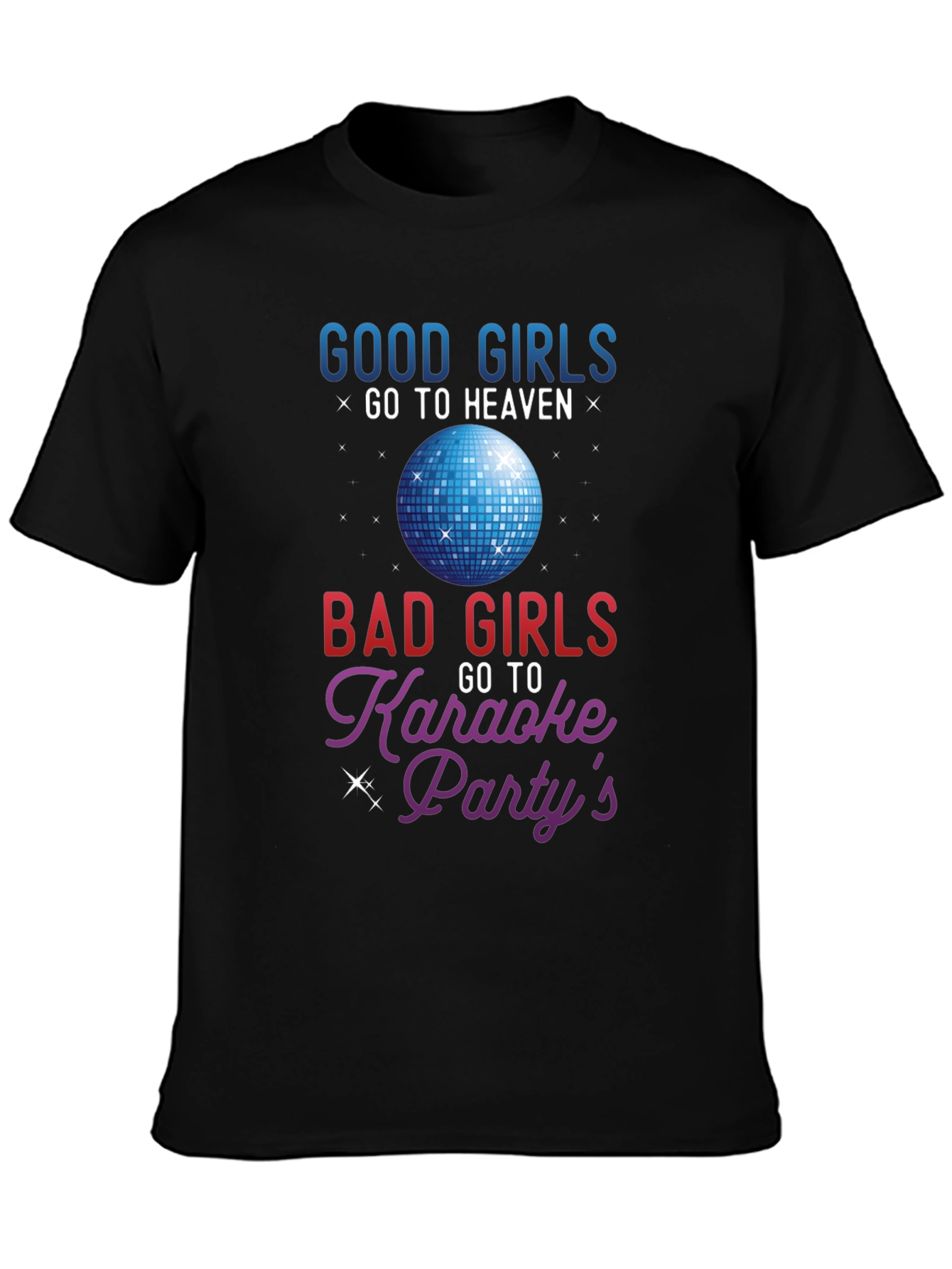 Good Girls Heaven Bad Girls Karaoke T-Shirt
