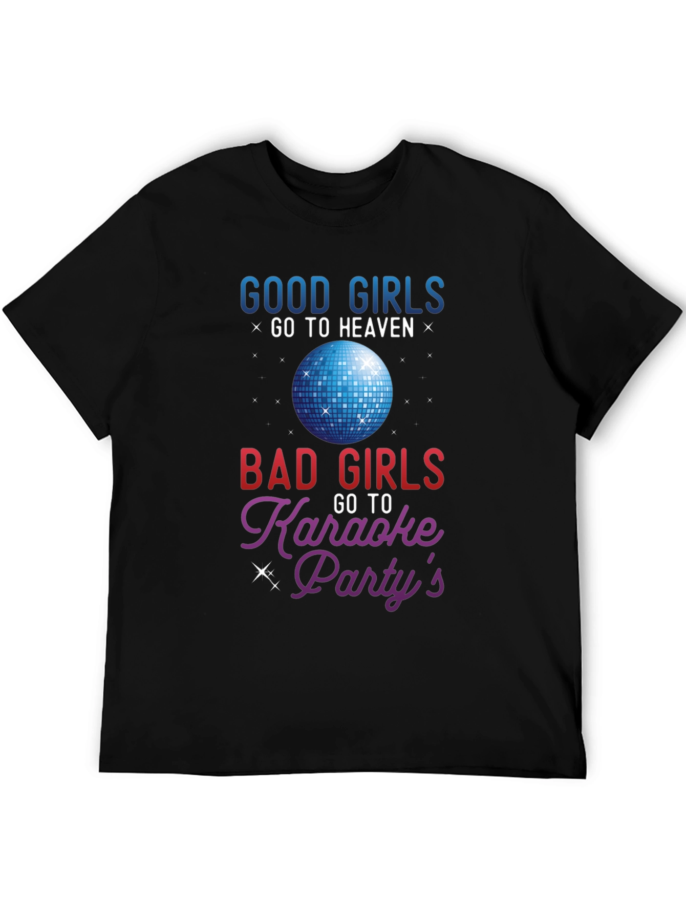 Good Girls Heaven Bad Girls Karaoke T-Shirt