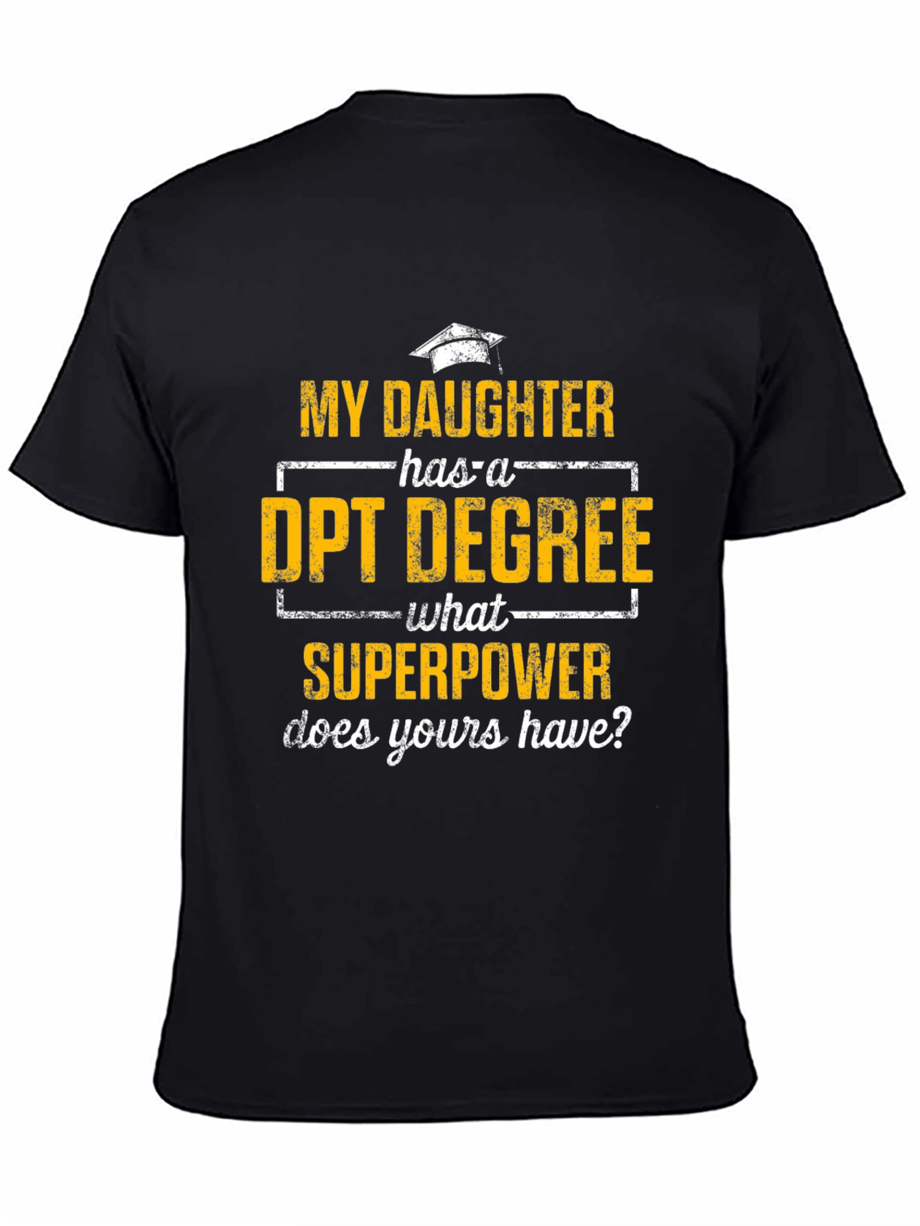 DPT Degree Superpower T-Shirt
