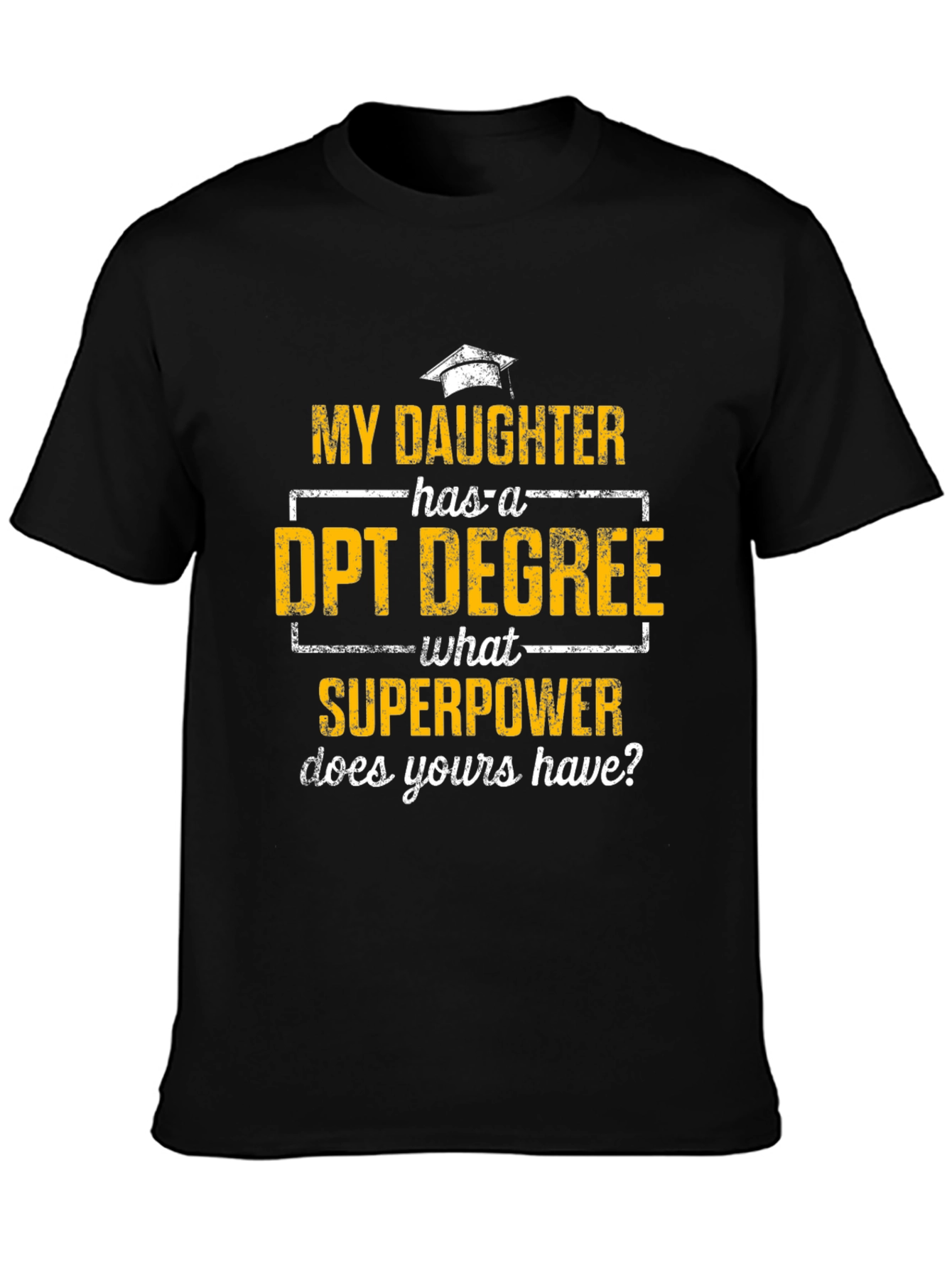 DPT Degree Superpower T-Shirt