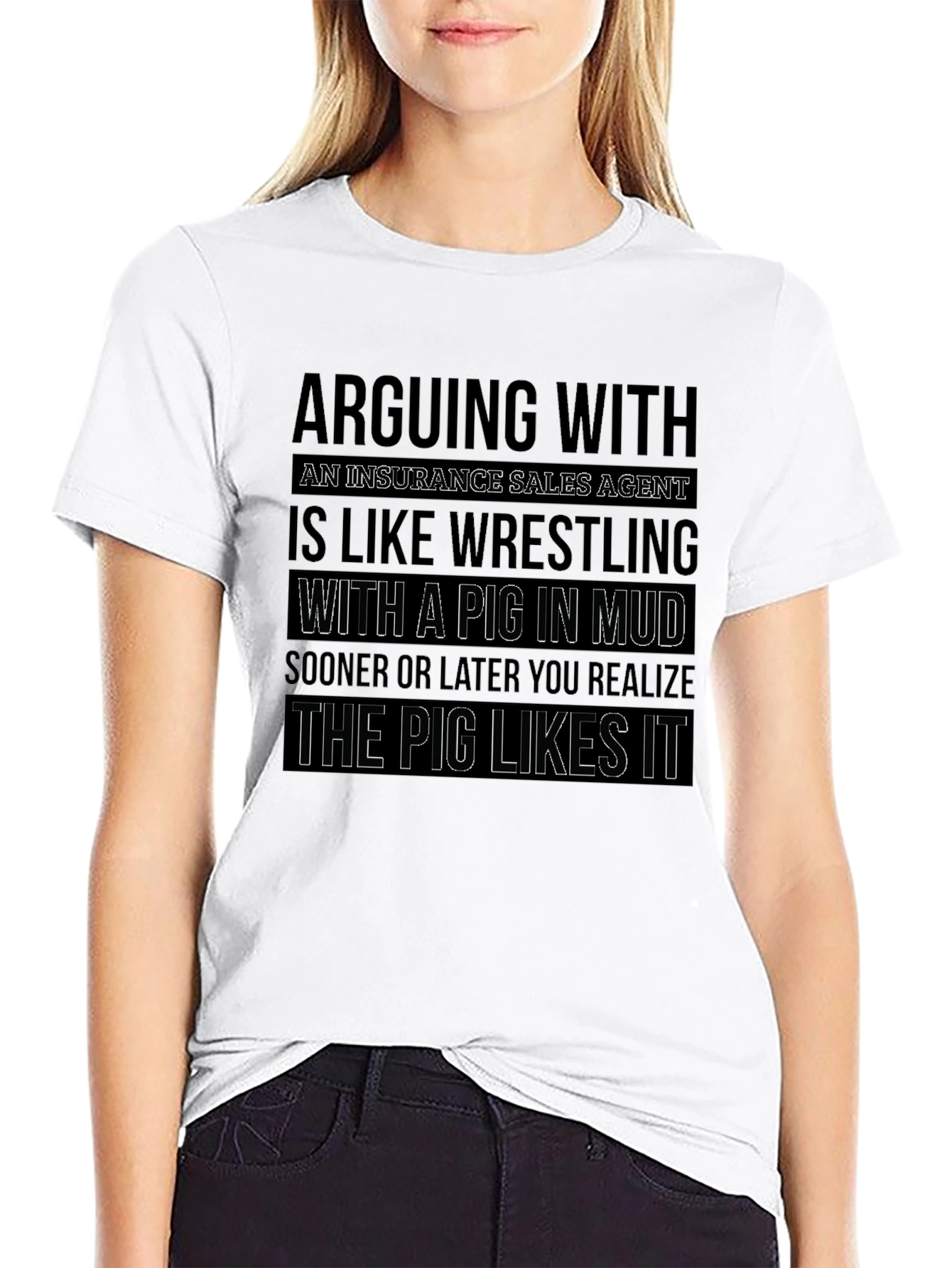 Insurance Sales Pig Wrestling Funny T-Shirt