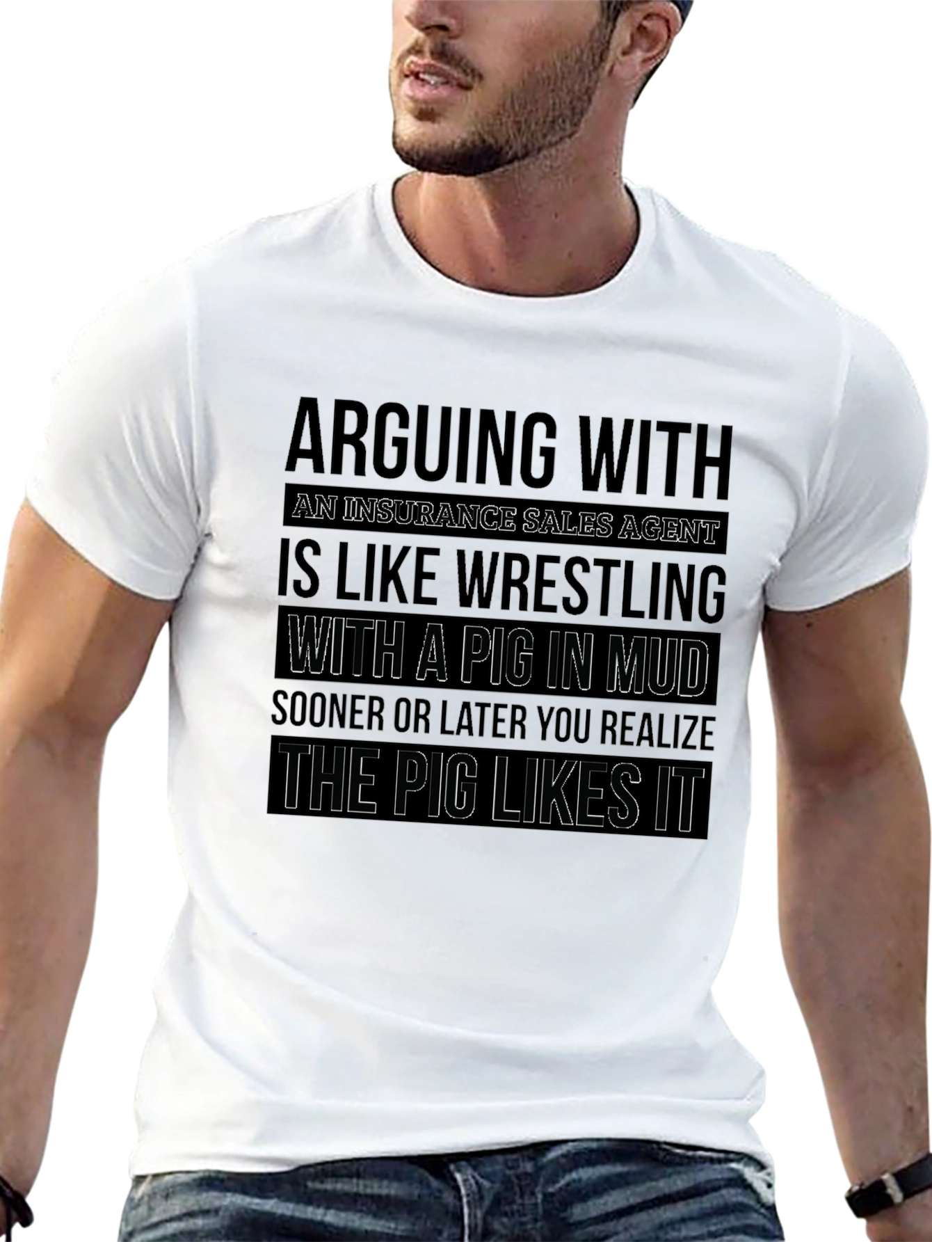 Insurance Sales Pig Wrestling Funny T-Shirt