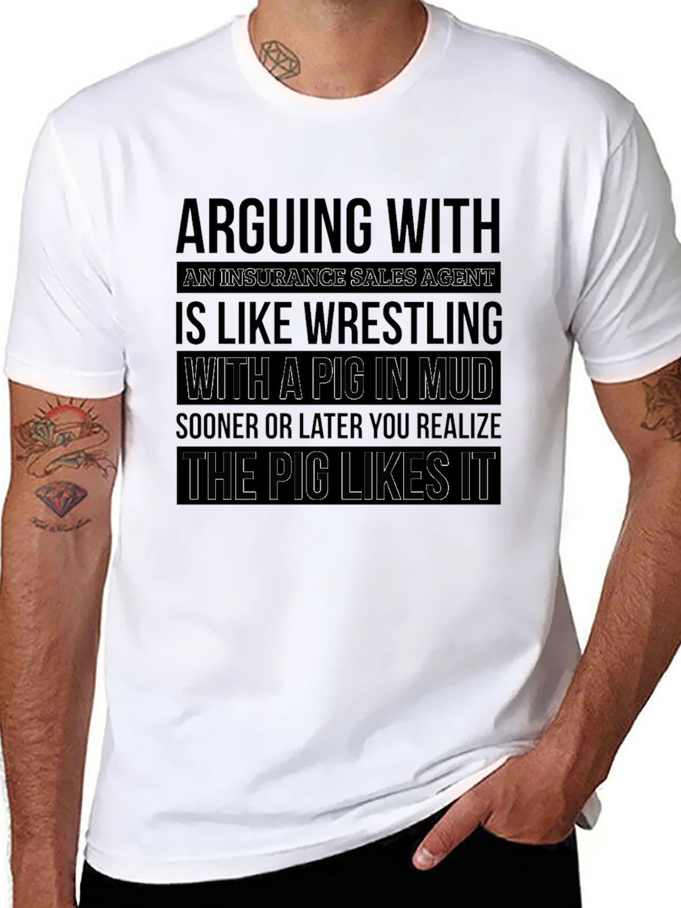 Insurance Sales Pig Wrestling Funny T-Shirt