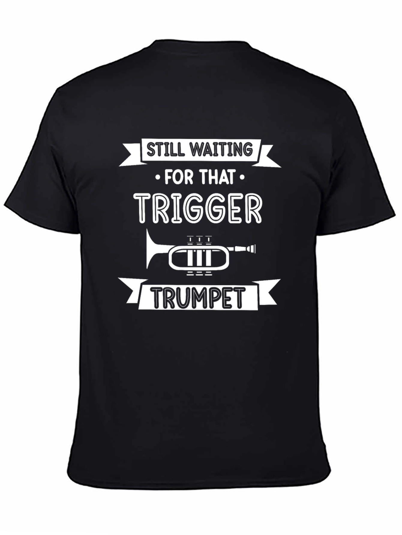 Trigger Trumpet Tee - Musician Humor Graphic T-Shirt