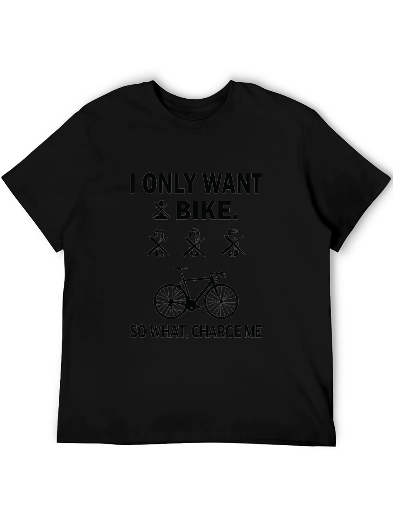 I Only Want Bike Funny Cycling T-Shirt