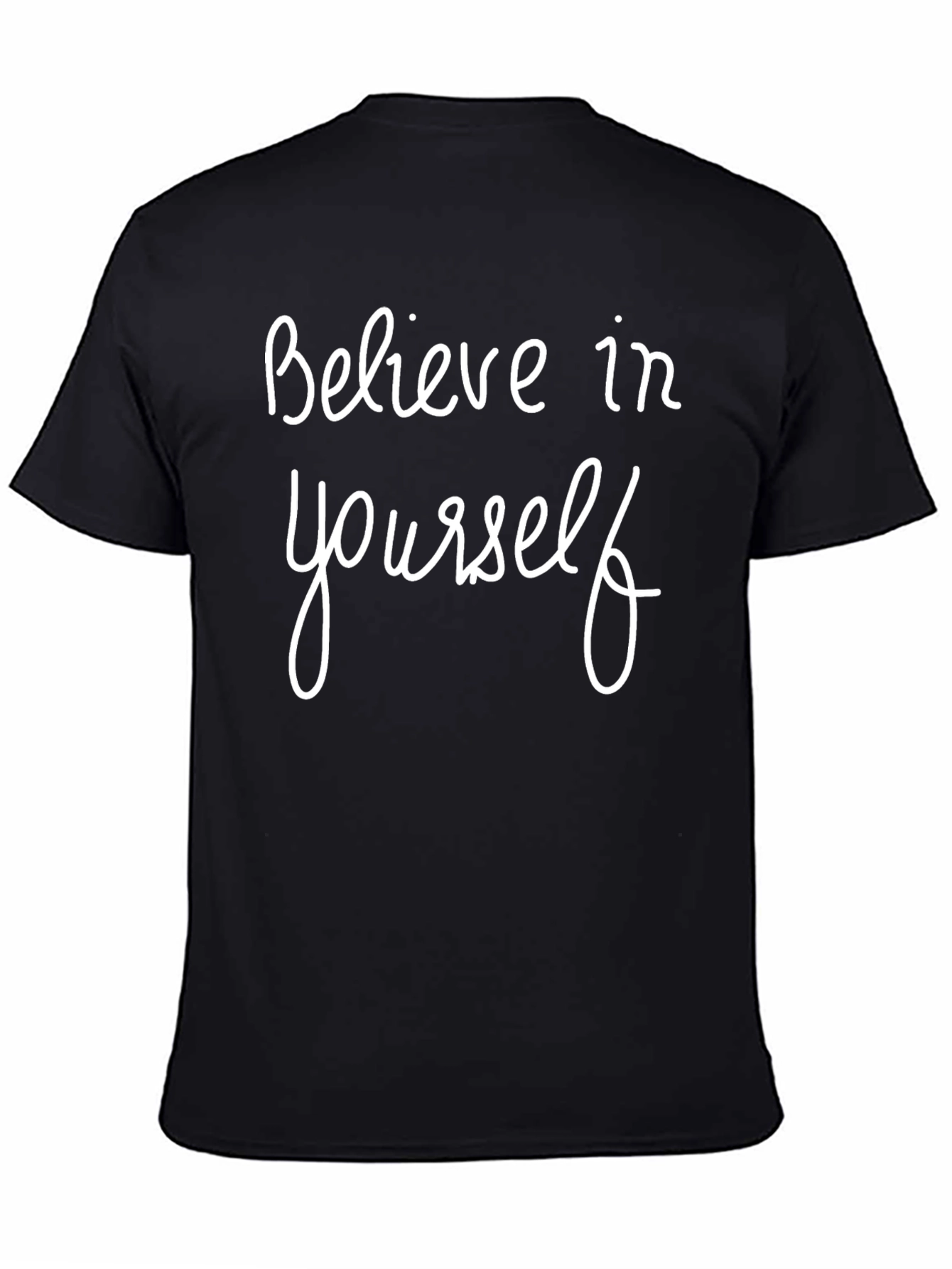 Believe In Yourself T-Shirt - Motivational Tee
