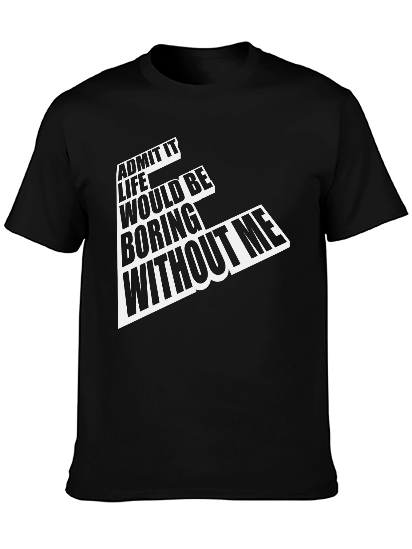 Funny Admit It Graphic T-Shirt - Mens Black Tee