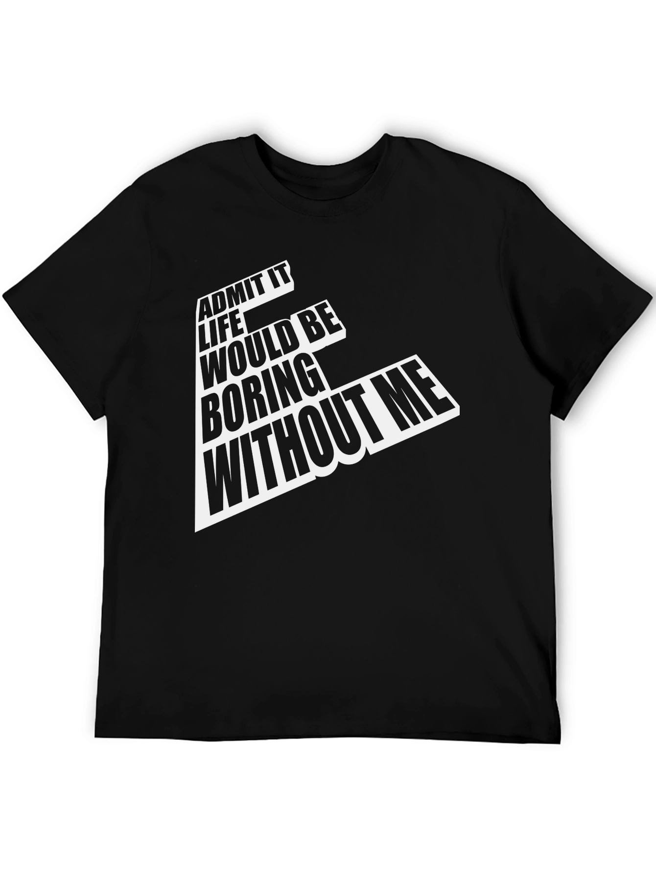 Funny Admit It Graphic T-Shirt - Mens Black Tee