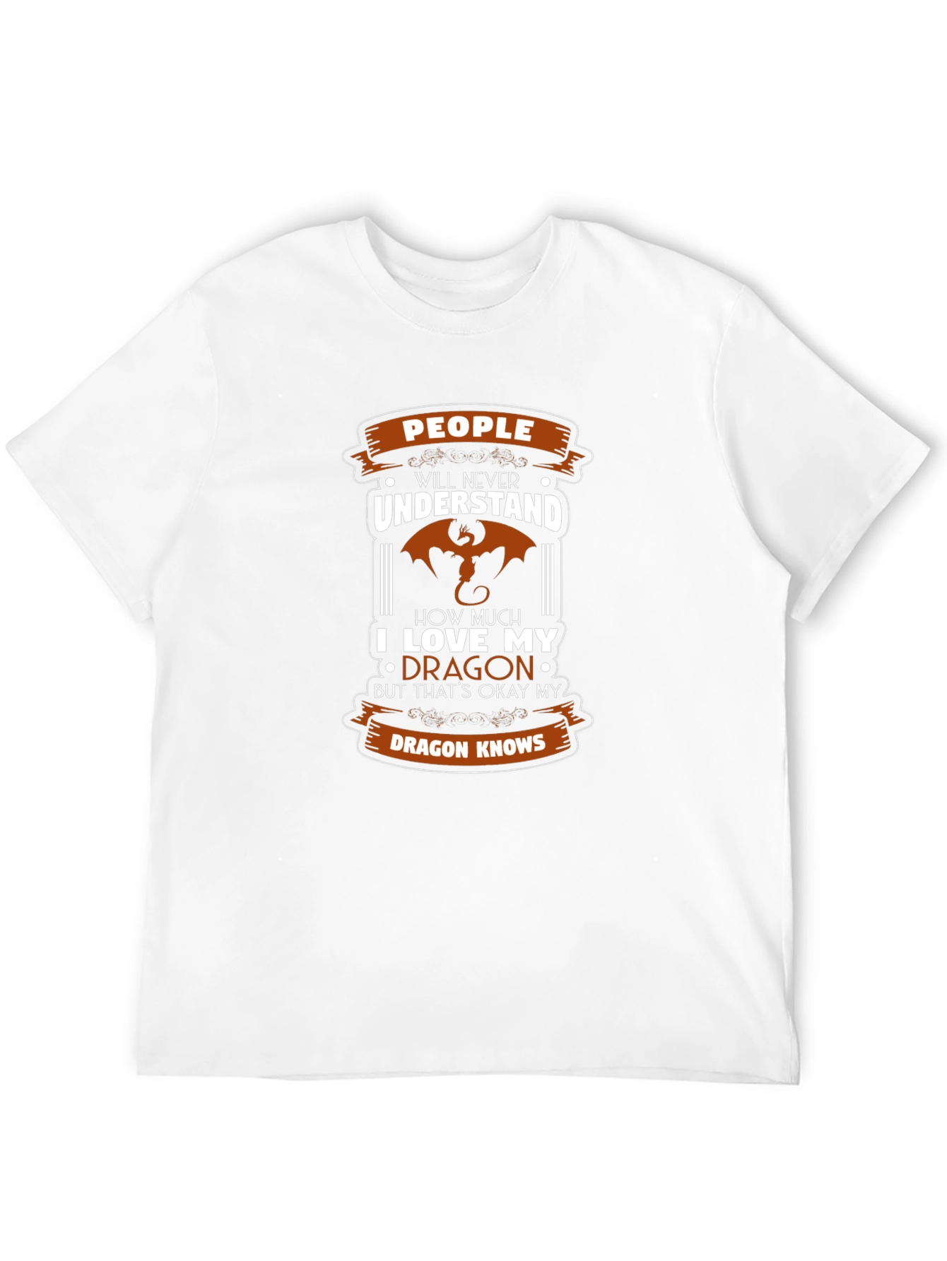 Dragon Lover T-Shirt - People Will Never Understand