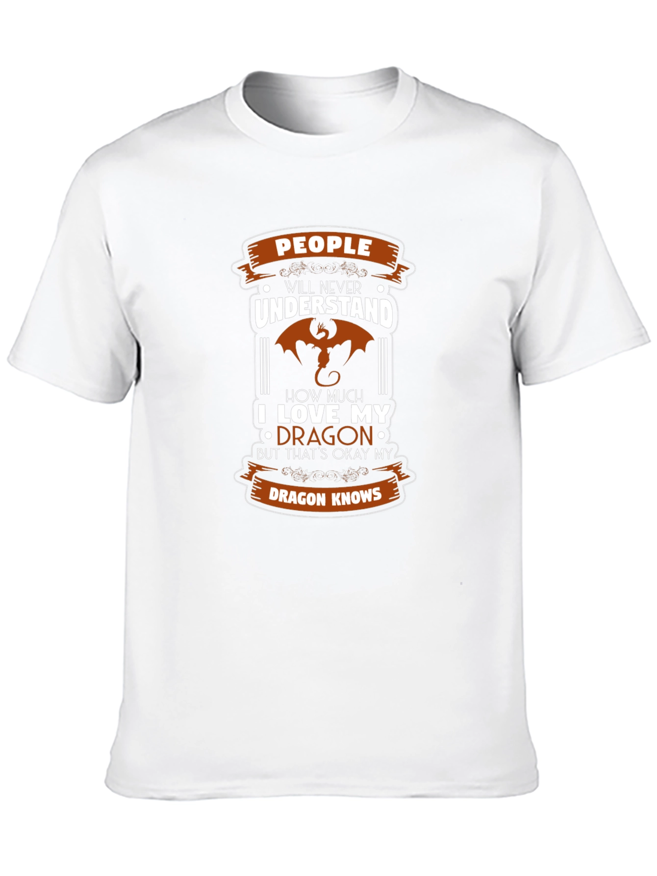 Dragon Lover T-Shirt - People Will Never Understand