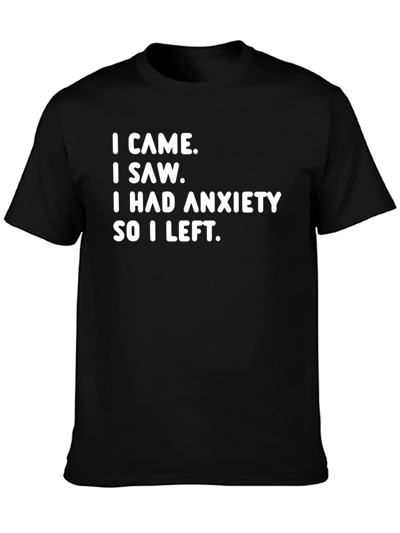 Anxiety T-Shirt - Funny Slogan Tee