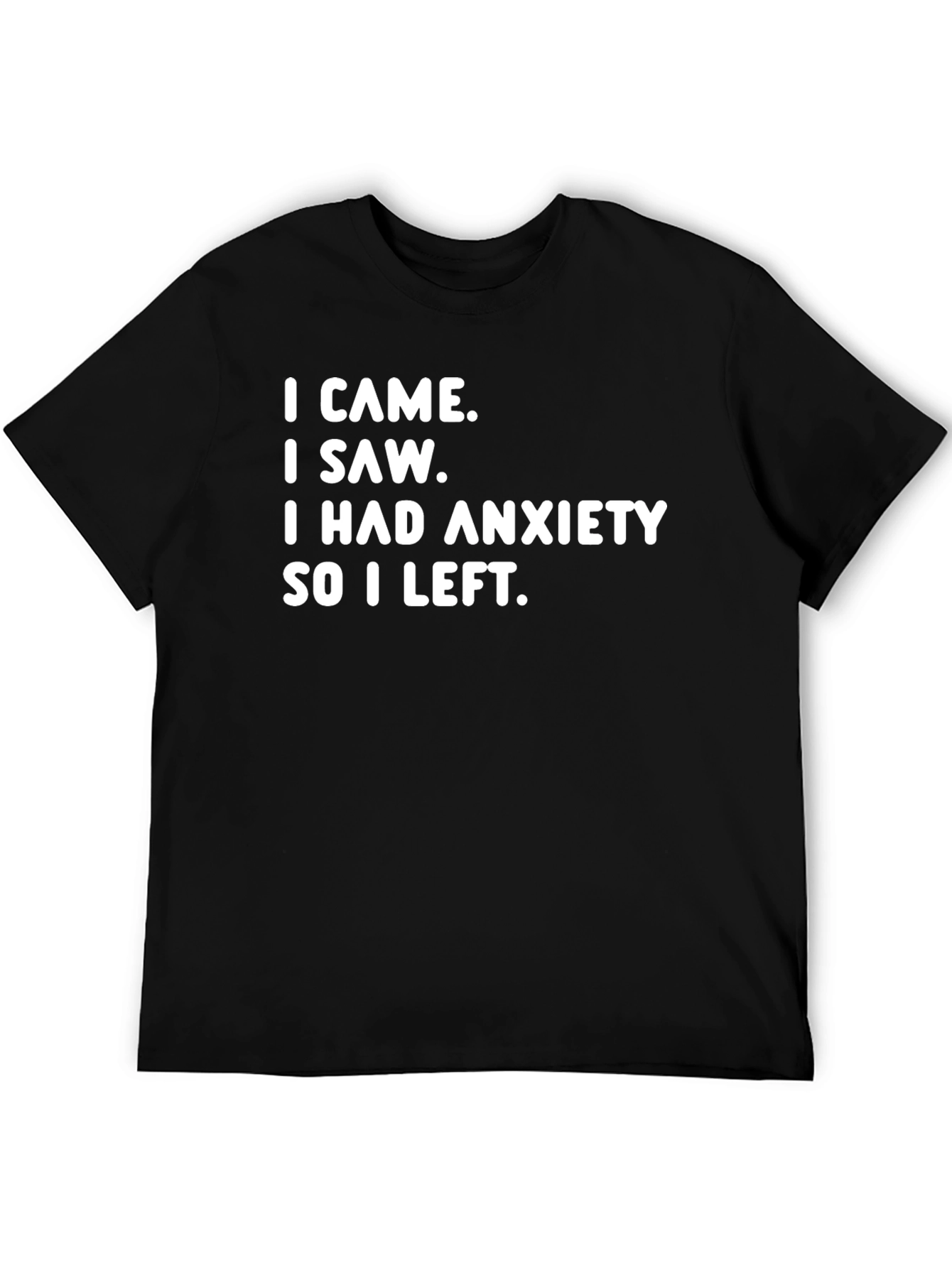 Anxiety T-Shirt - Funny Slogan Tee