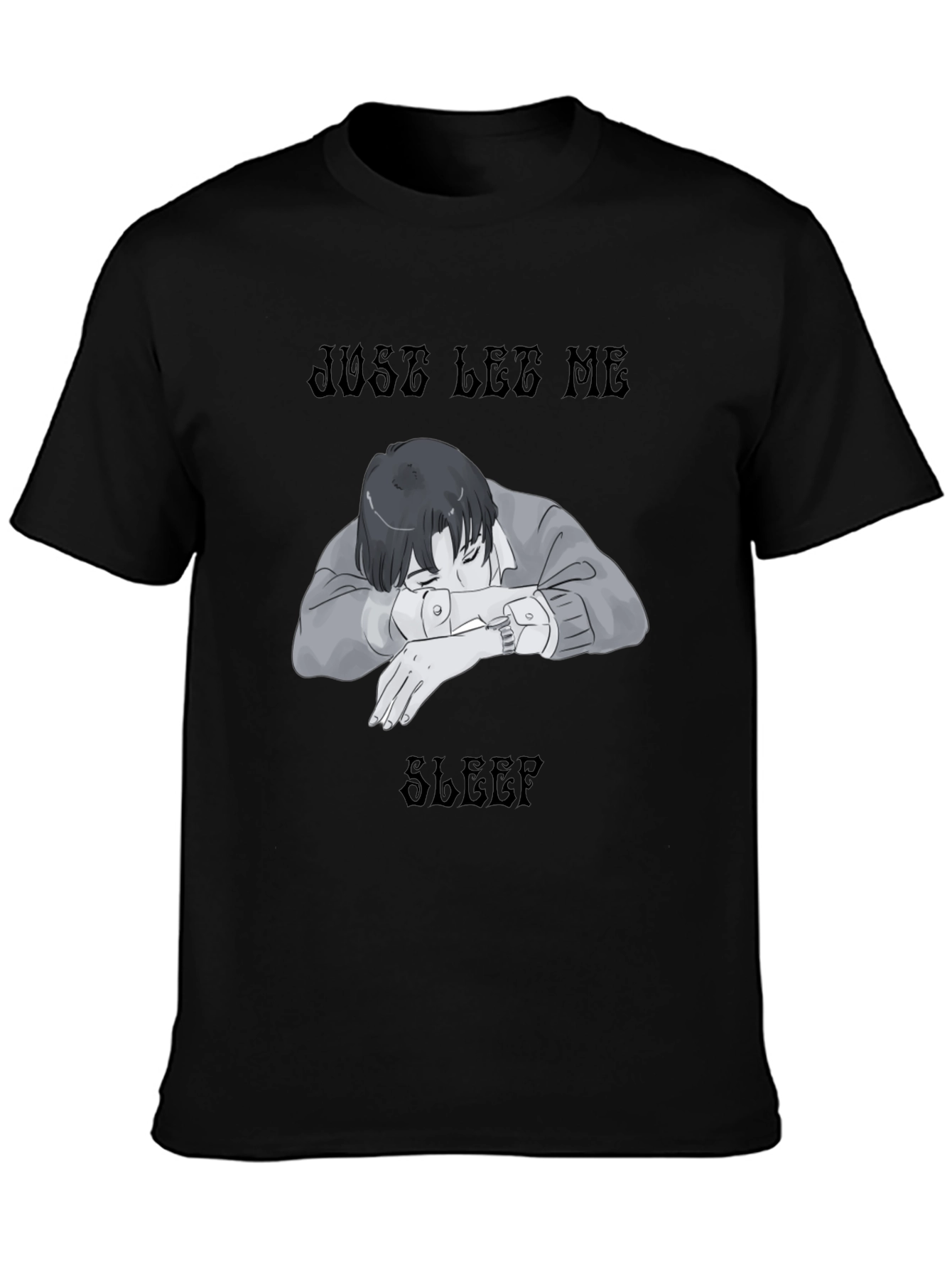 Just Let Me Sleep Black T-Shirt