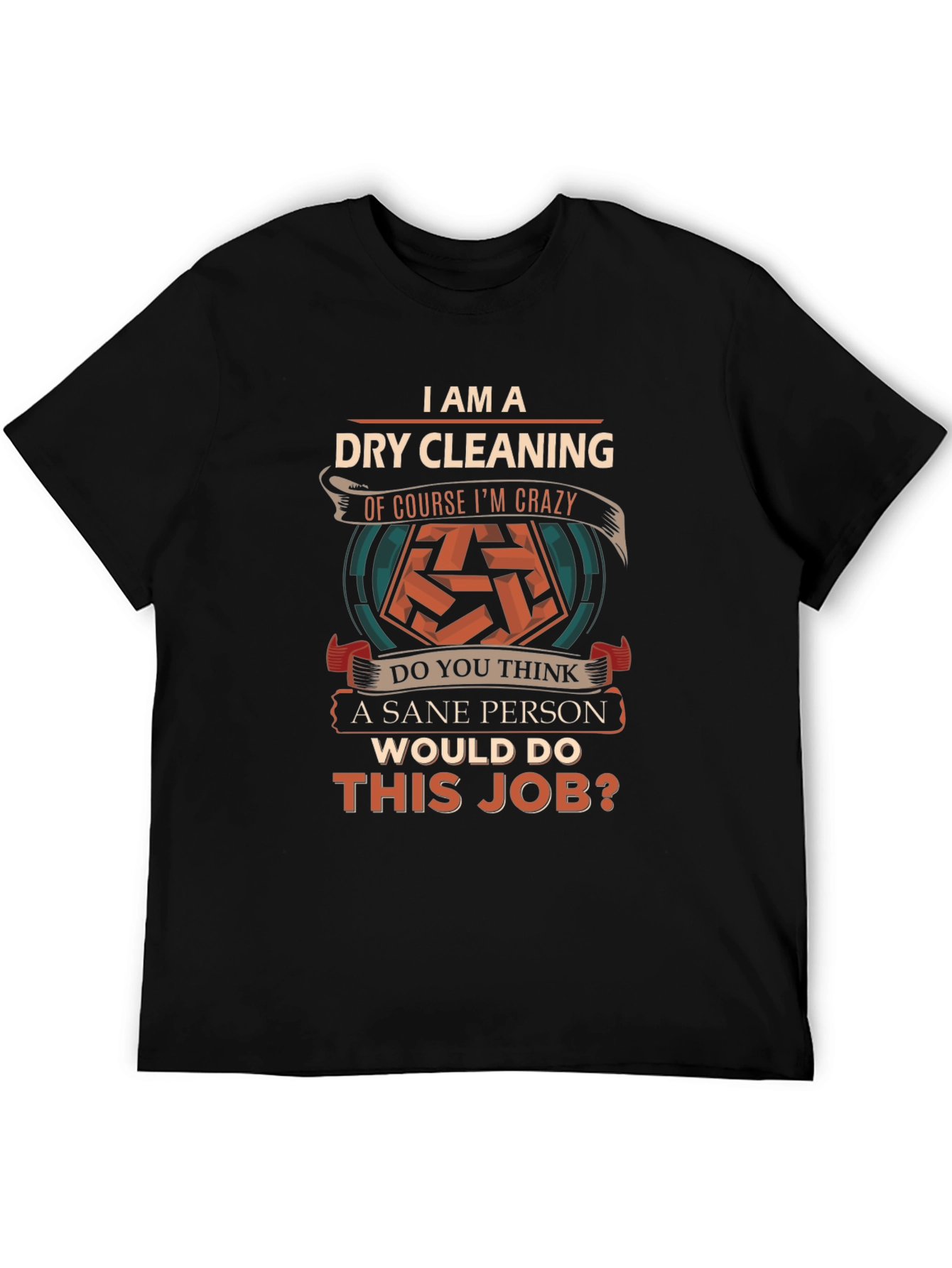 Dry Cleaning Crazy T-Shirt
