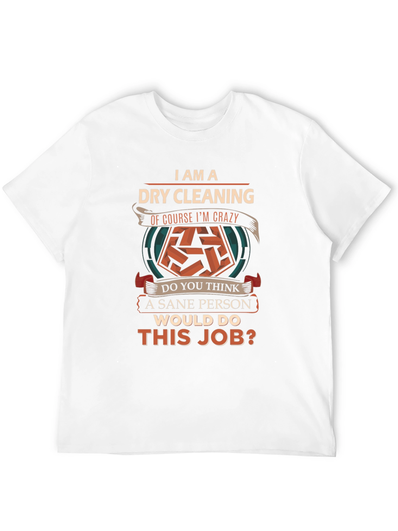 Dry Cleaning Crazy T-Shirt