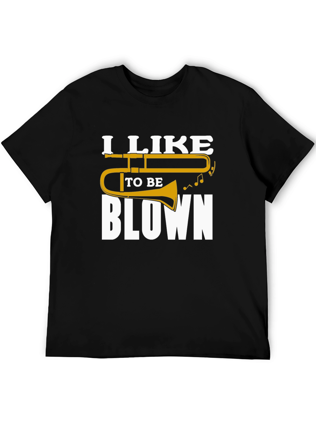 I Like to be Blown T-Shirt
