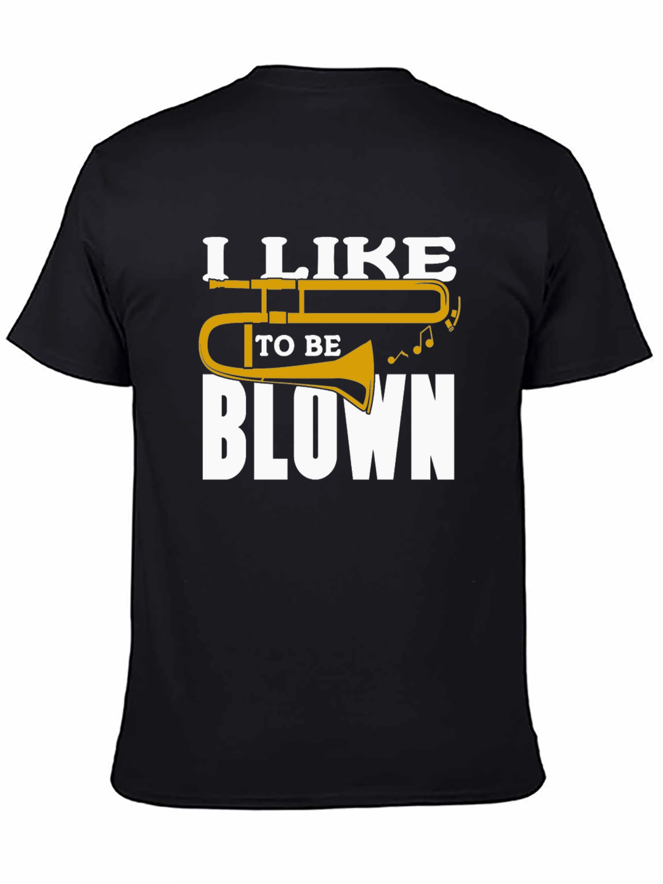 I Like to be Blown T-Shirt