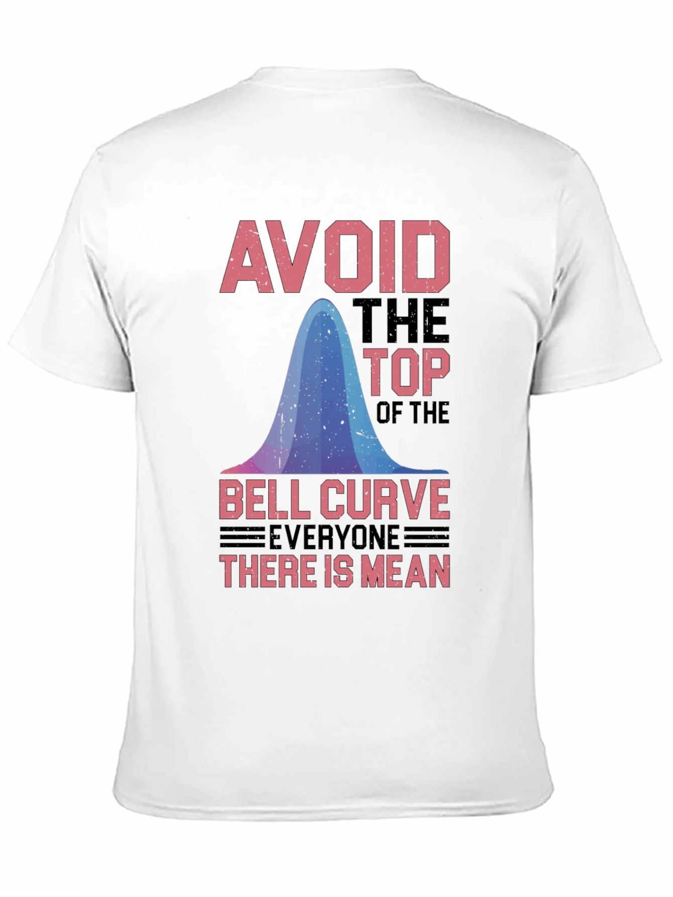Avoid the Top Bell Curve T-Shirt
