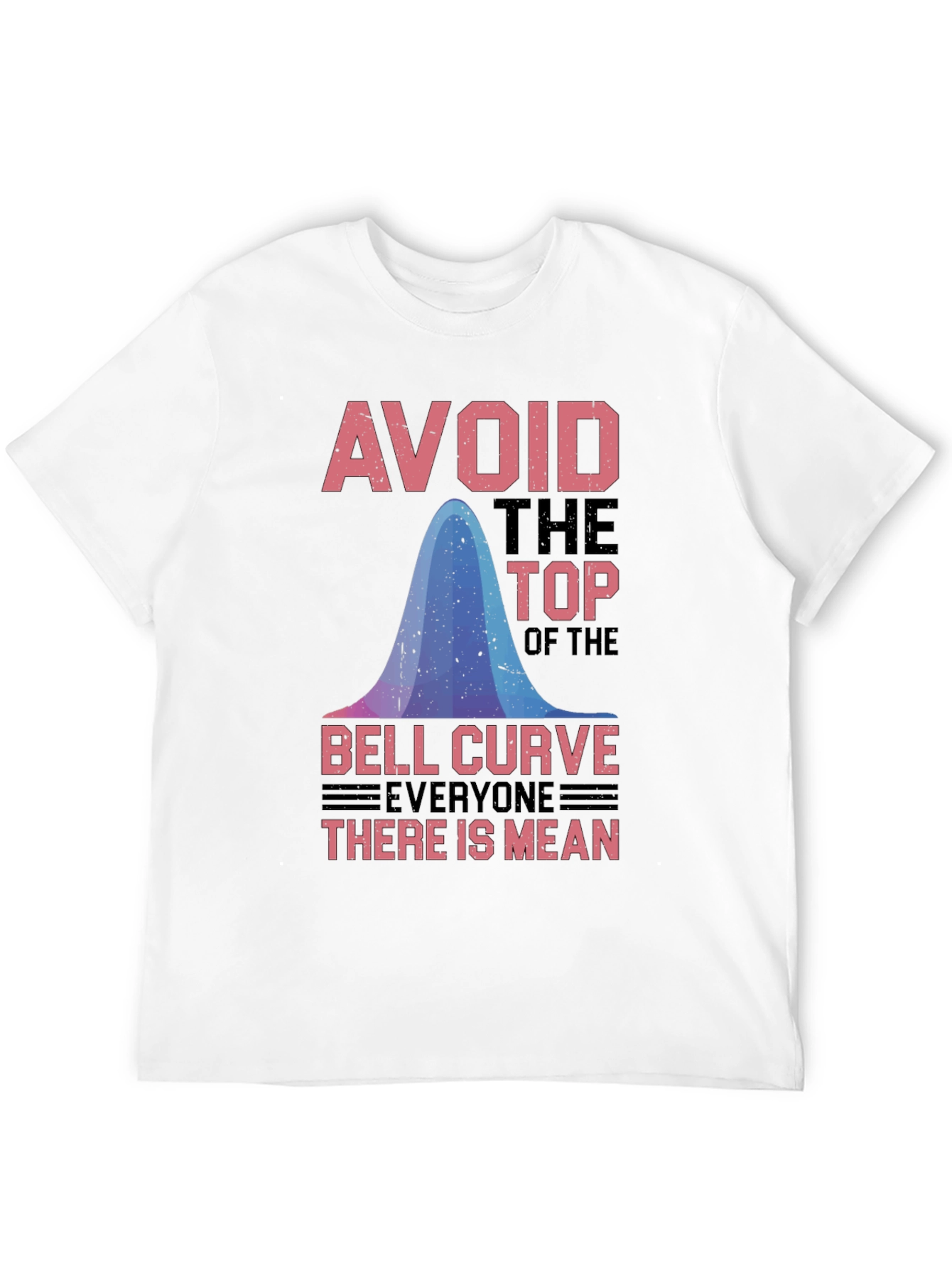 Avoid the Top Bell Curve T-Shirt