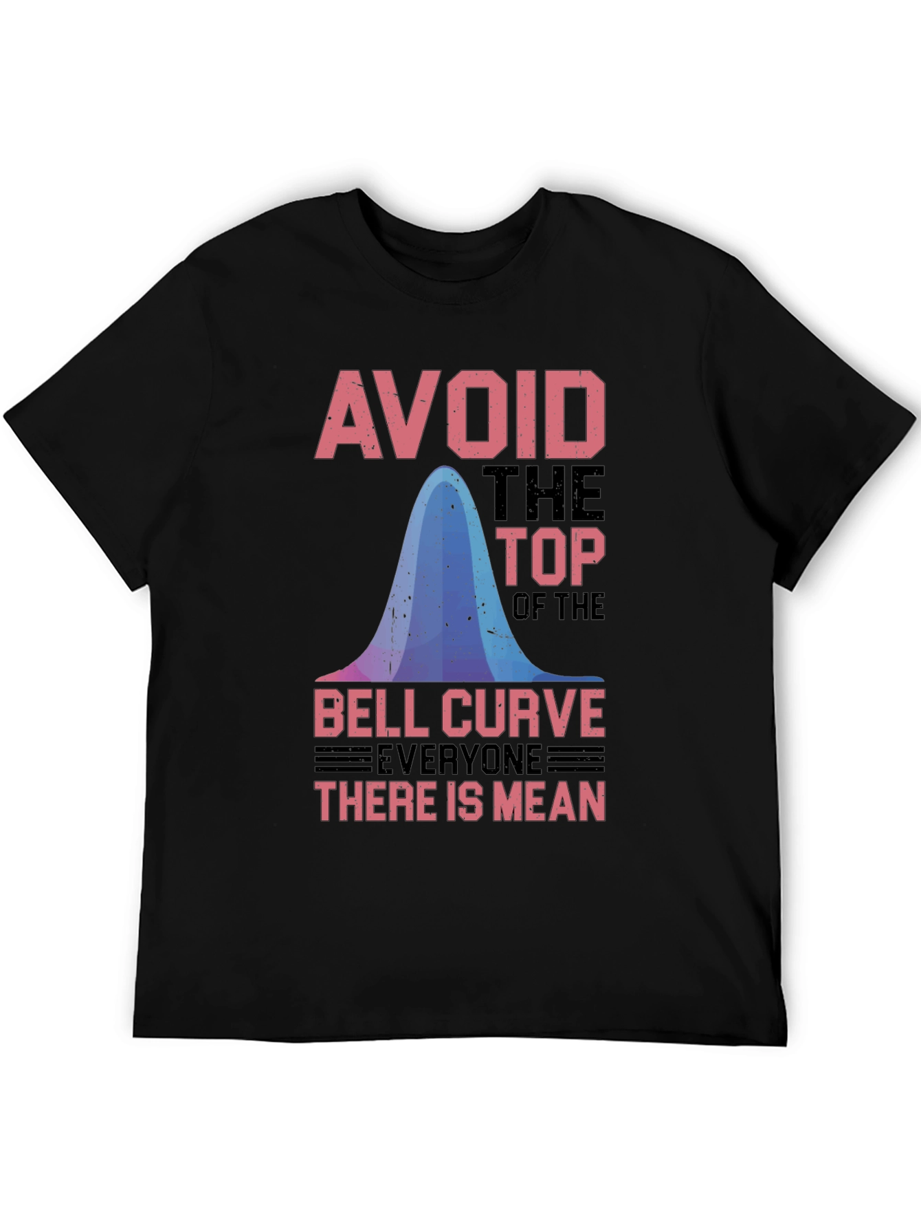 Avoid the Top Bell Curve T-Shirt