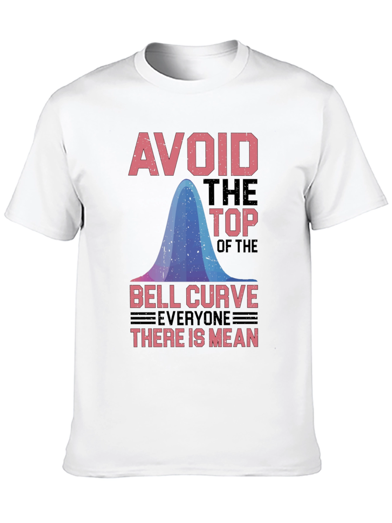 Avoid the Top Bell Curve T-Shirt