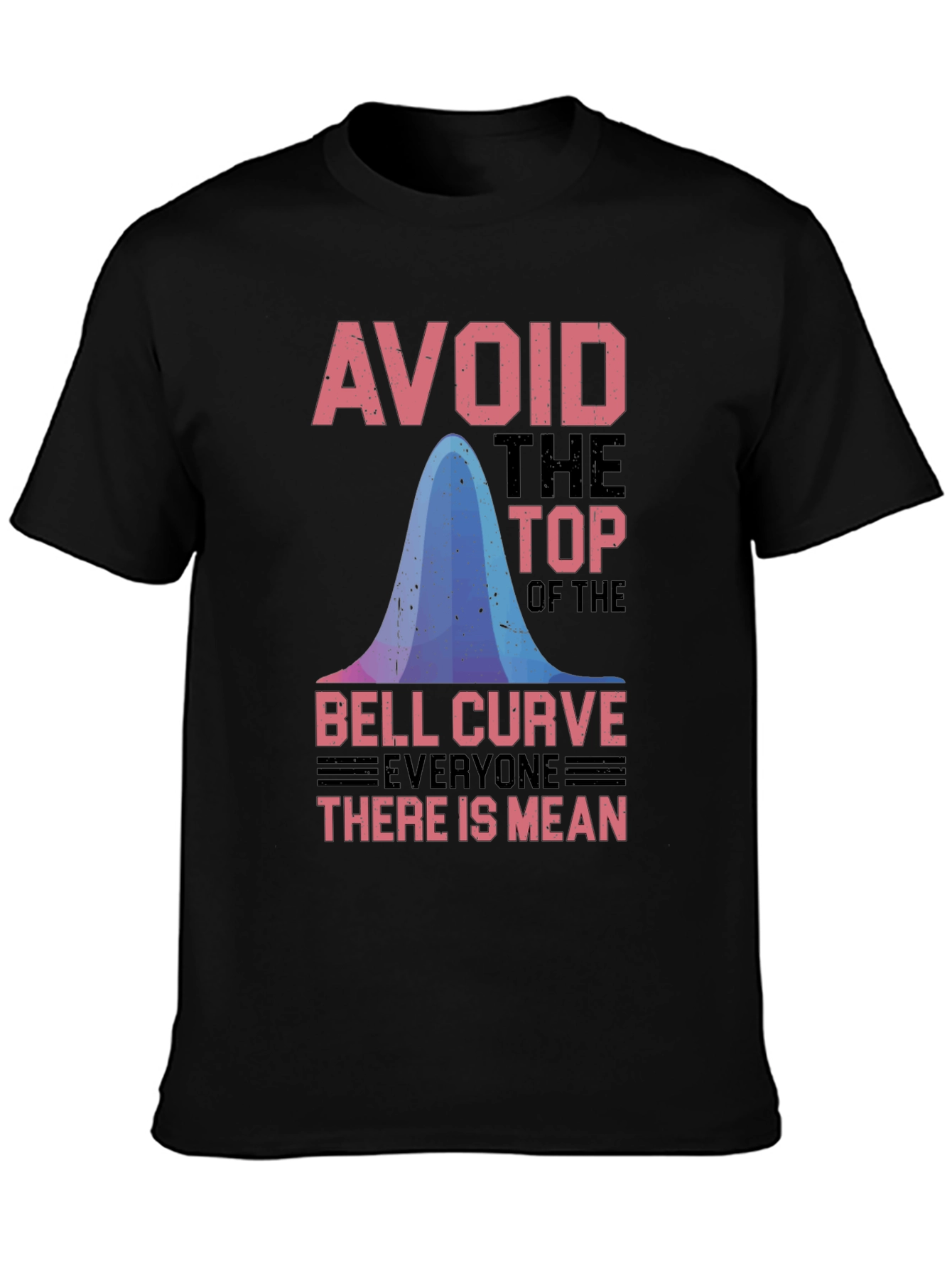 Avoid the Top Bell Curve T-Shirt