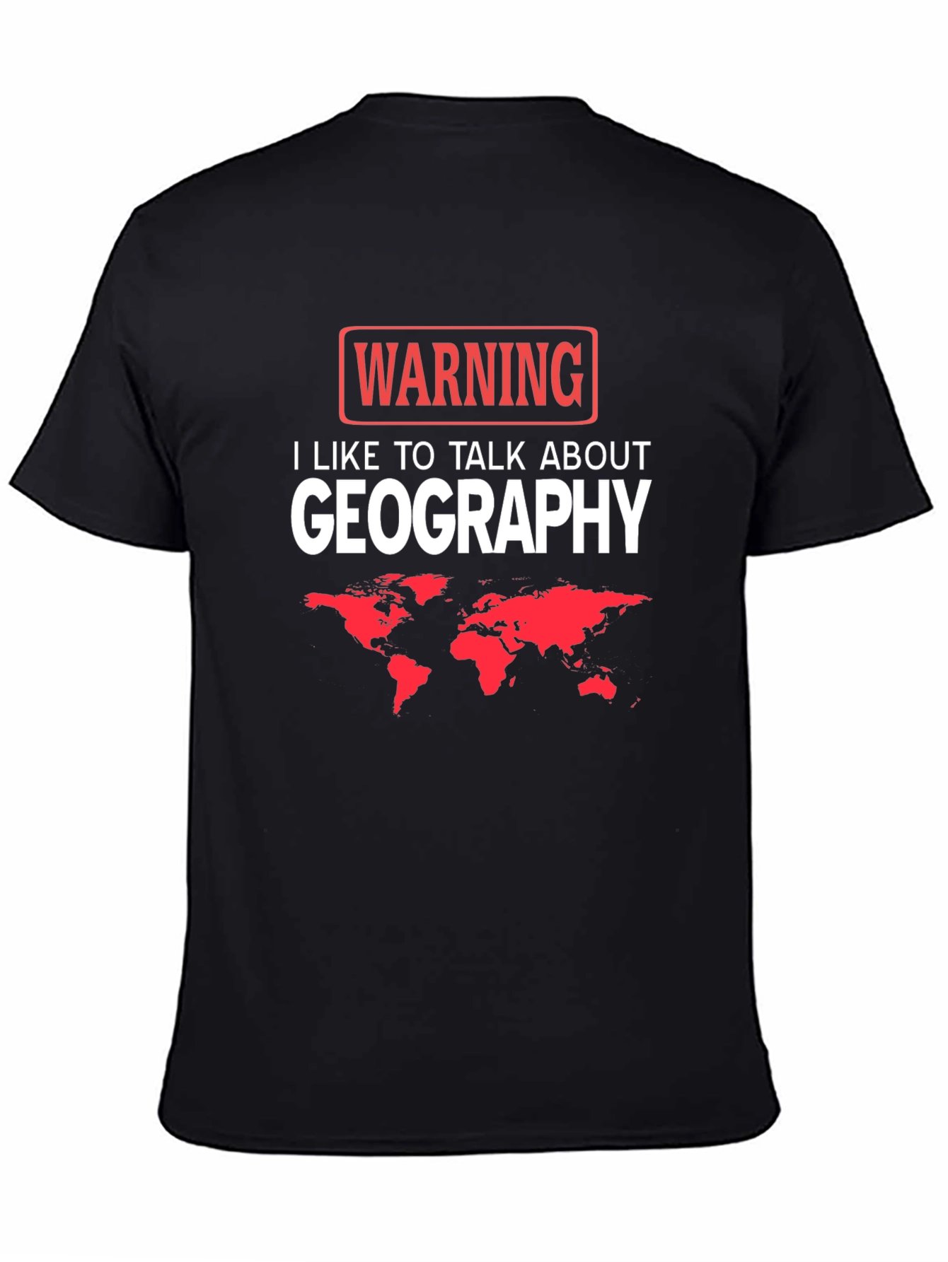 Geography Lover T-Shirt - Warning Design