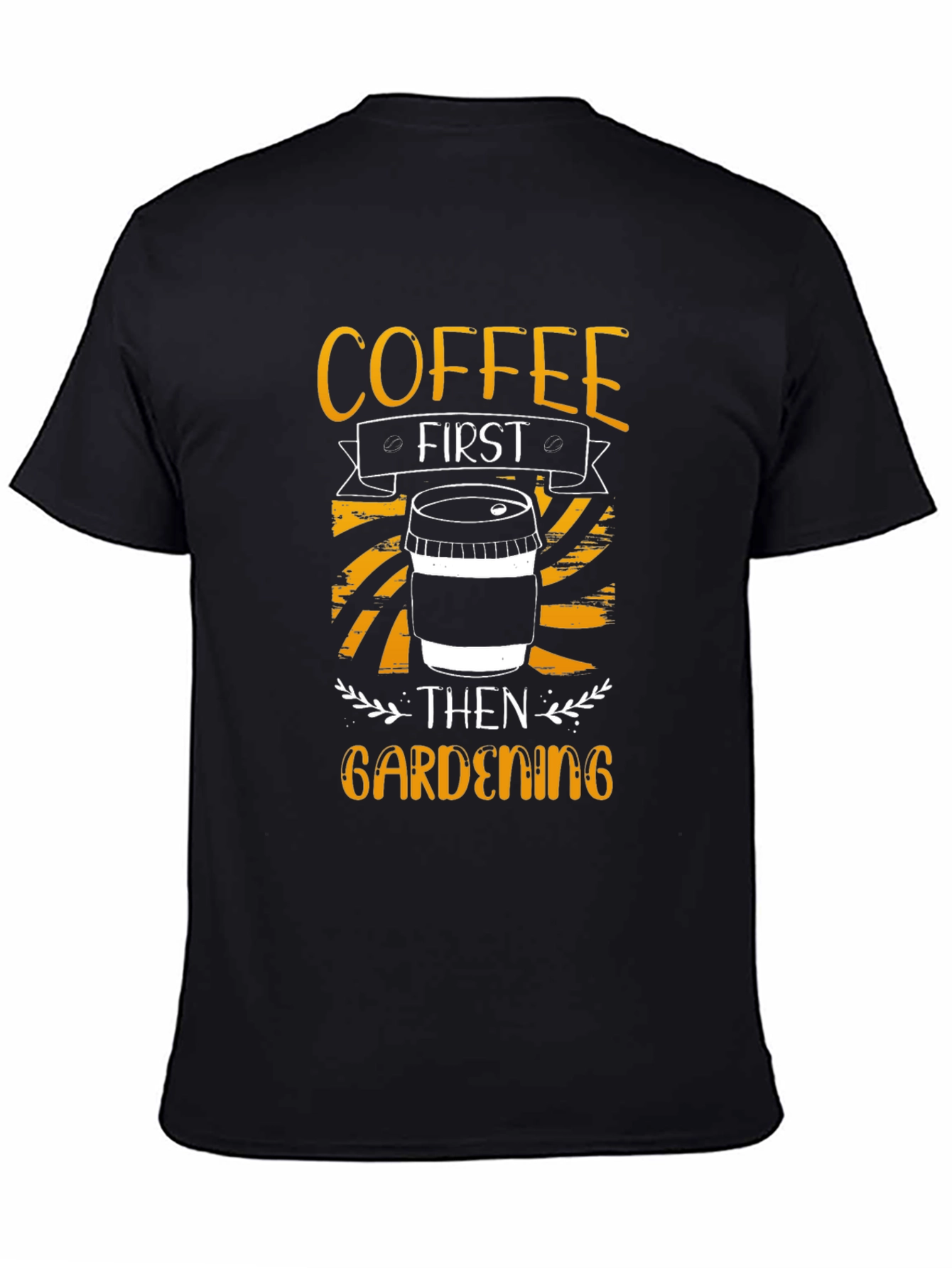 Coffee First Gardening T-Shirt