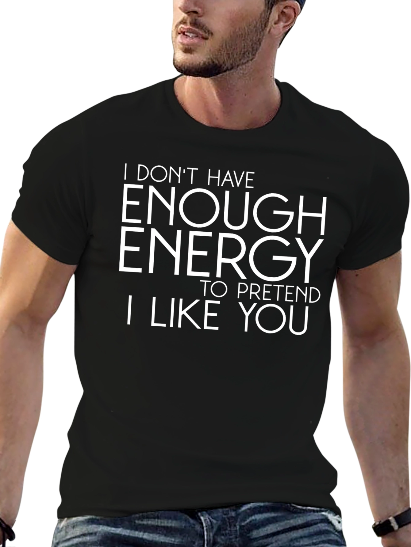 Funny Graphic T-Shirt - I Dont Have Enough Energy