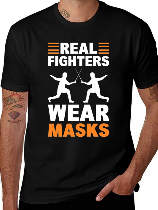 Real Fighters Wear Masks T-Shirt Fencing Graphic Tee