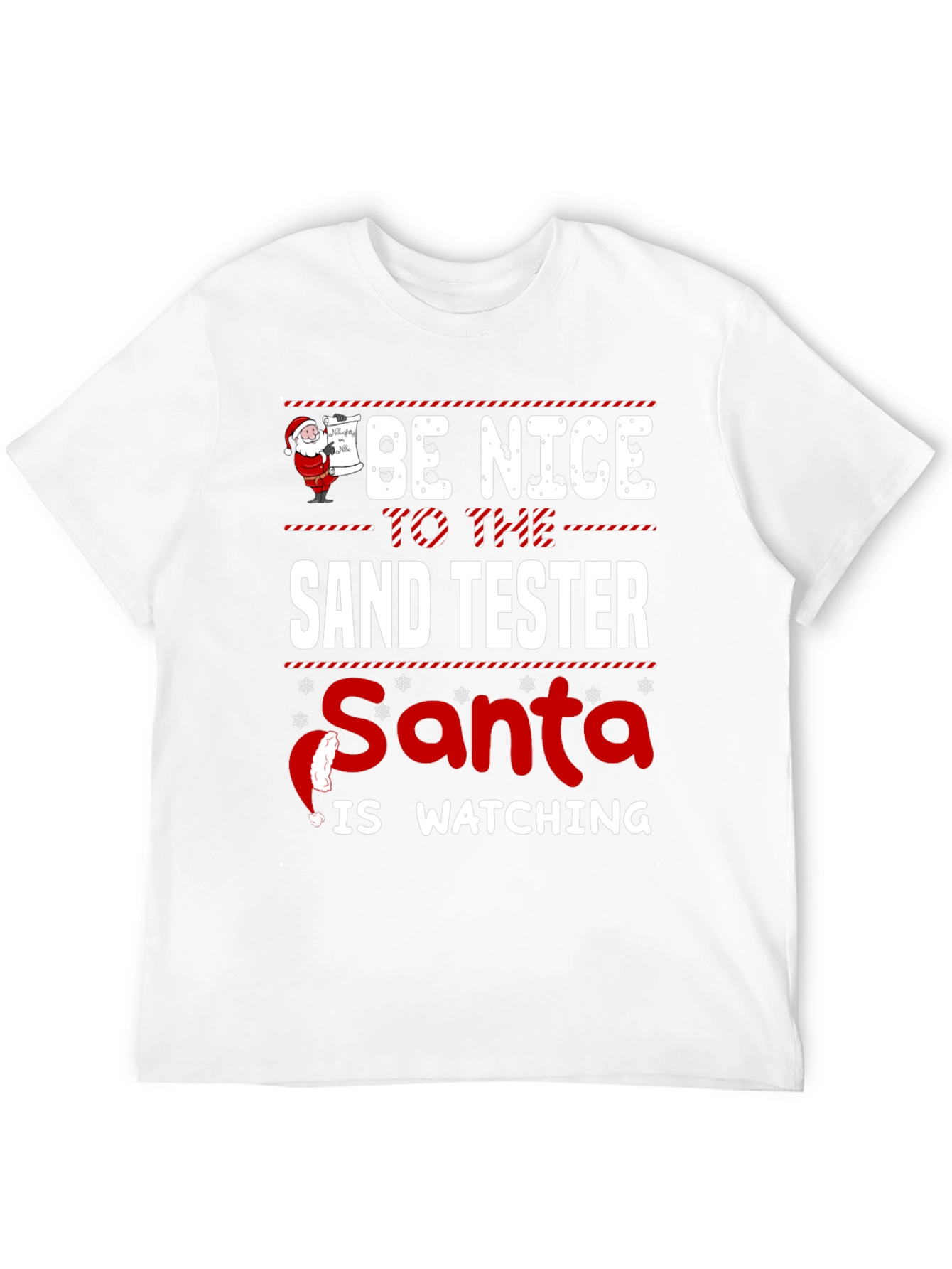 Be Nice To The Sand Tester Santa T-Shirt