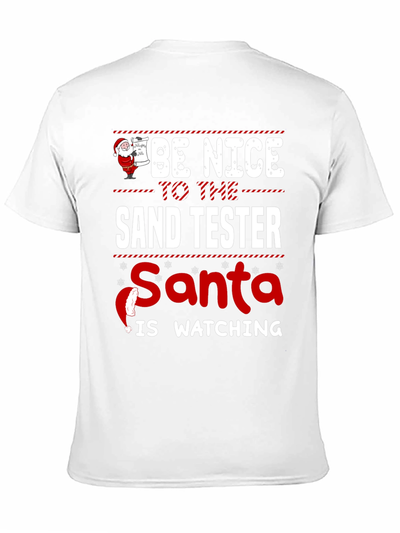Be Nice To The Sand Tester Santa T-Shirt