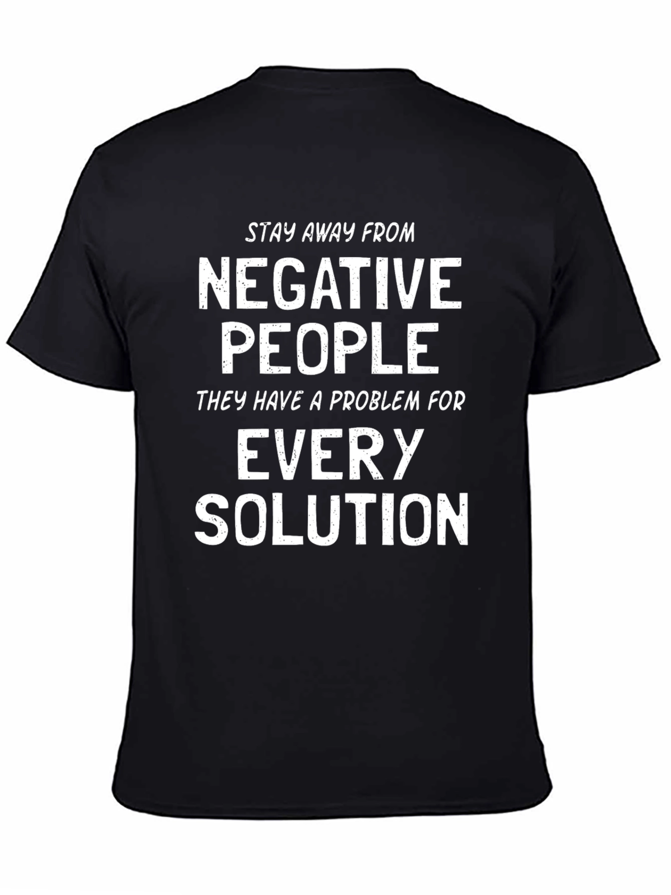 Negative People T-Shirt - Funny Slogan Tee