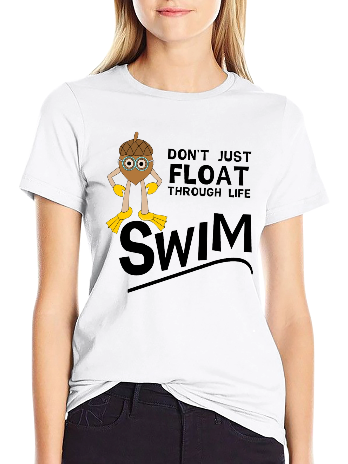 Dont Just Float Through Life Swim T-Shirt