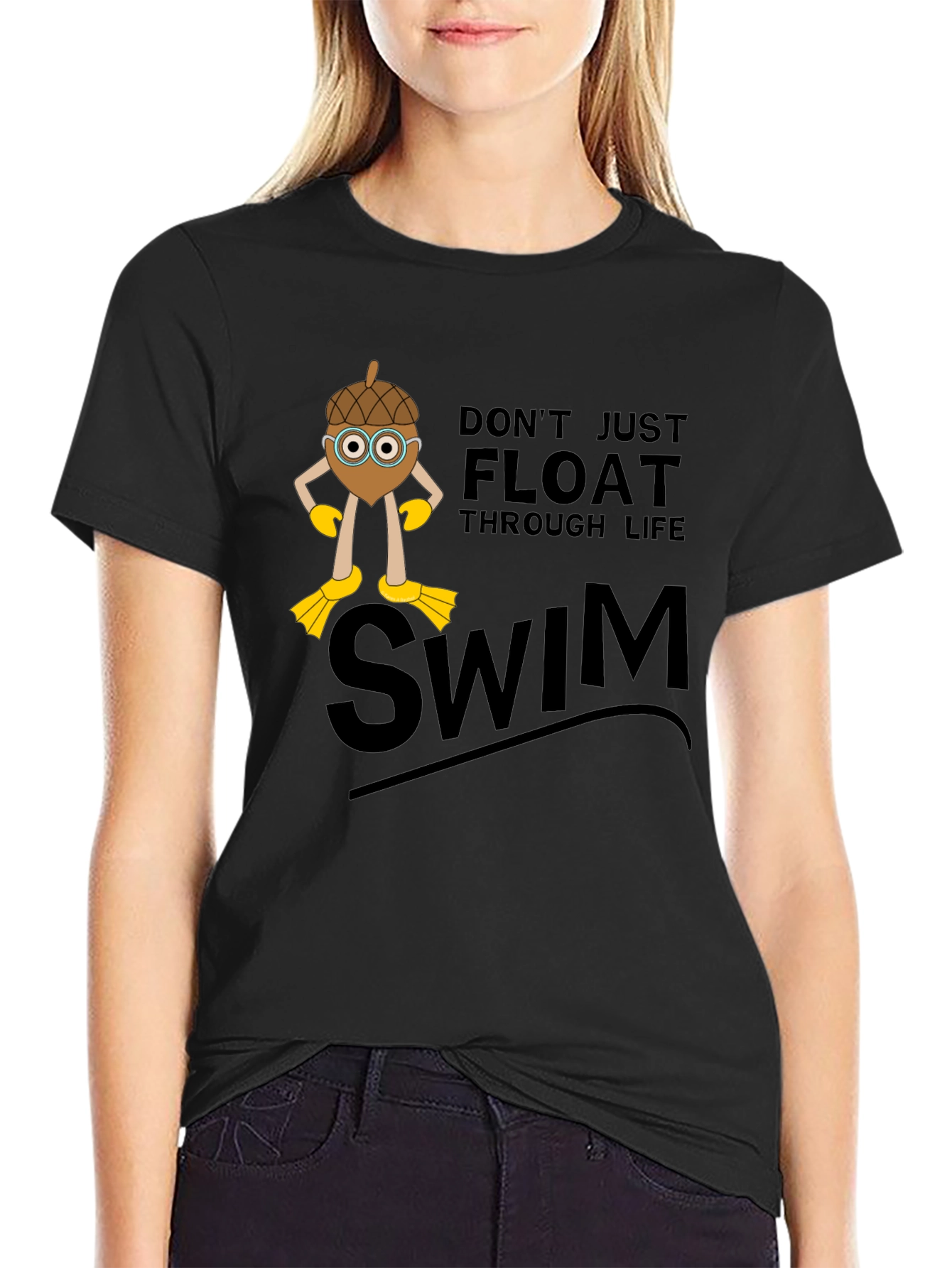 Dont Just Float Through Life Swim T-Shirt