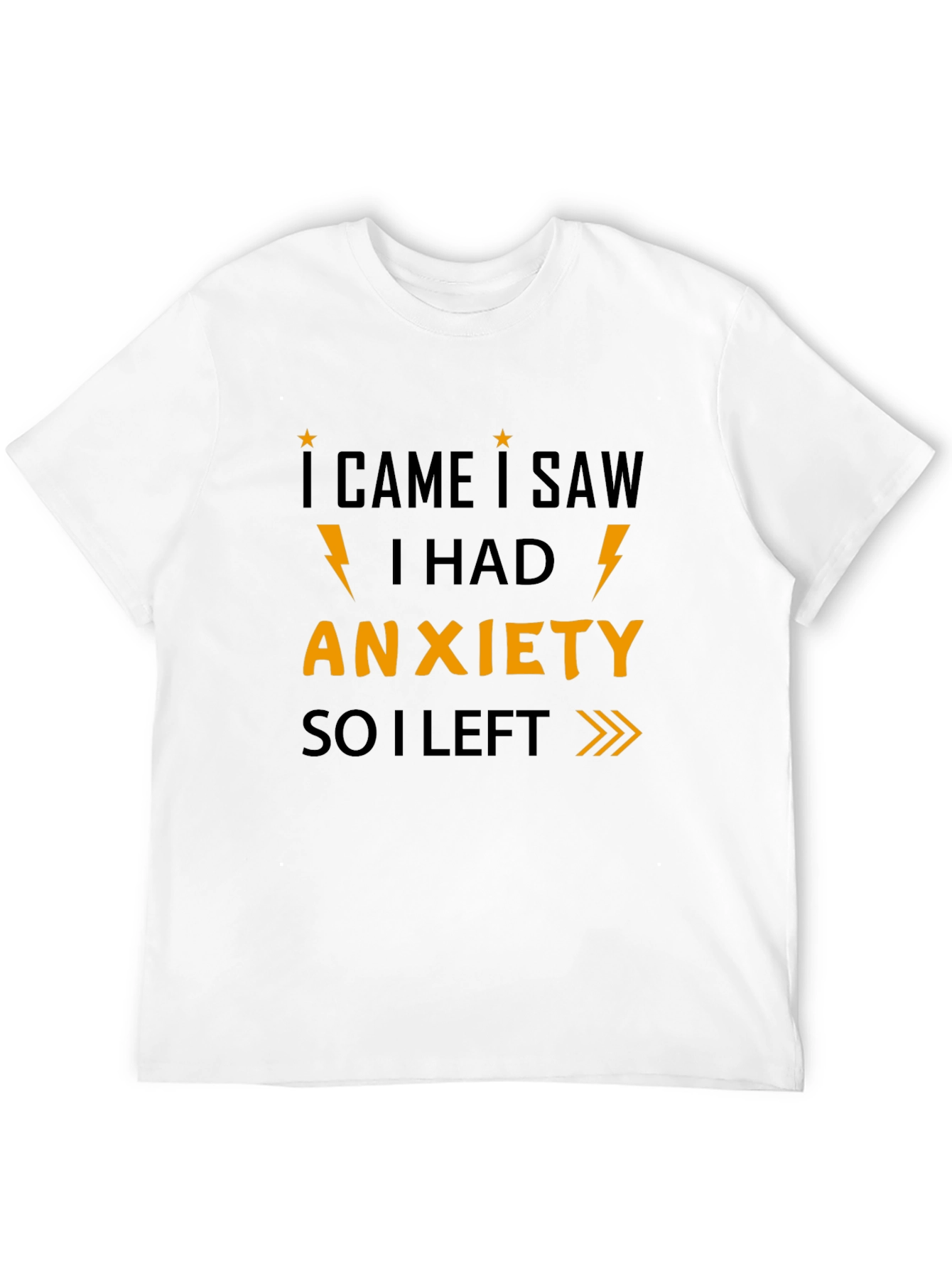 I Came I Saw I Had Anxiety Graphic Tee