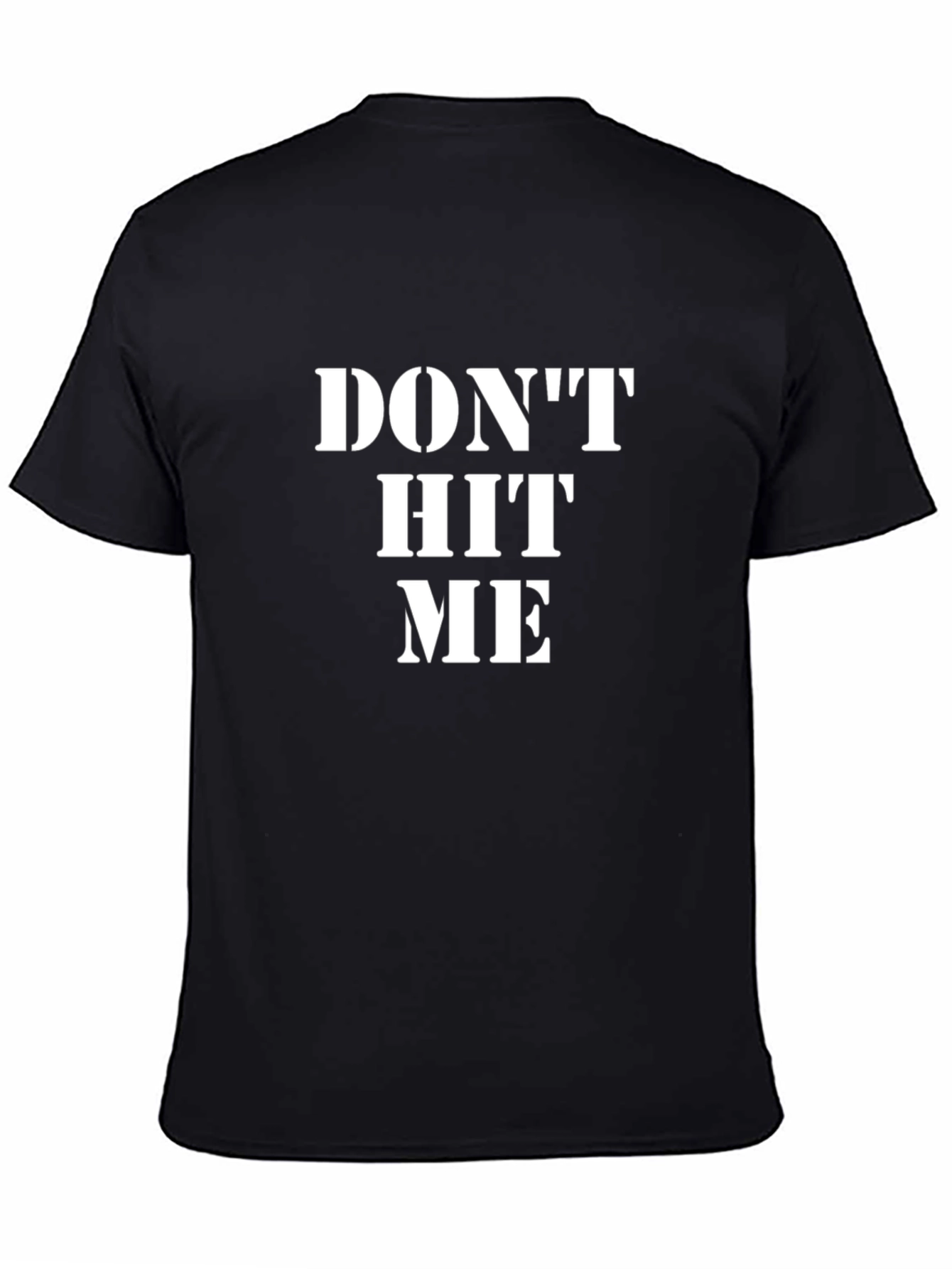 Dont Hit Me Slogan T-Shirt