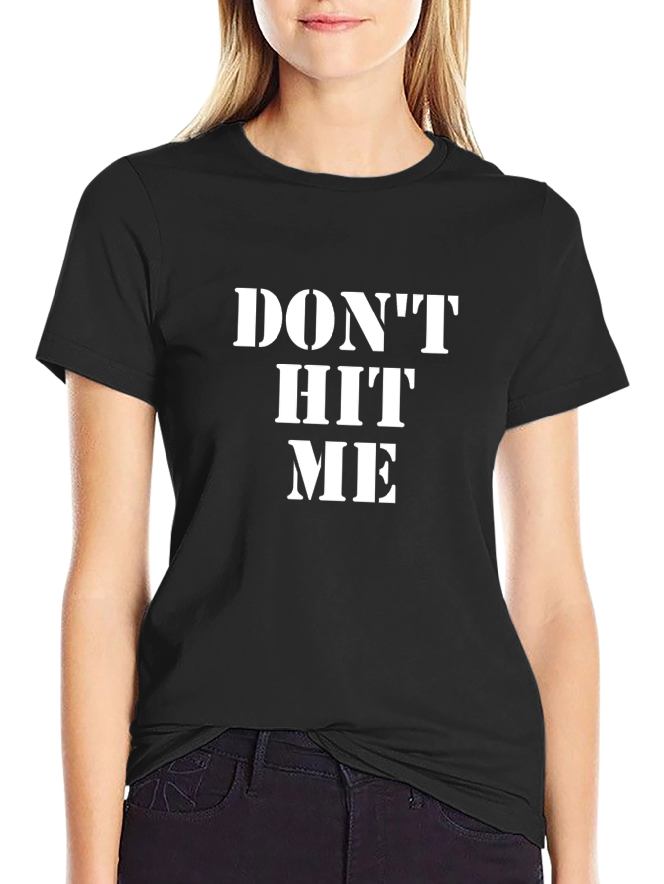 Dont Hit Me Slogan T-Shirt