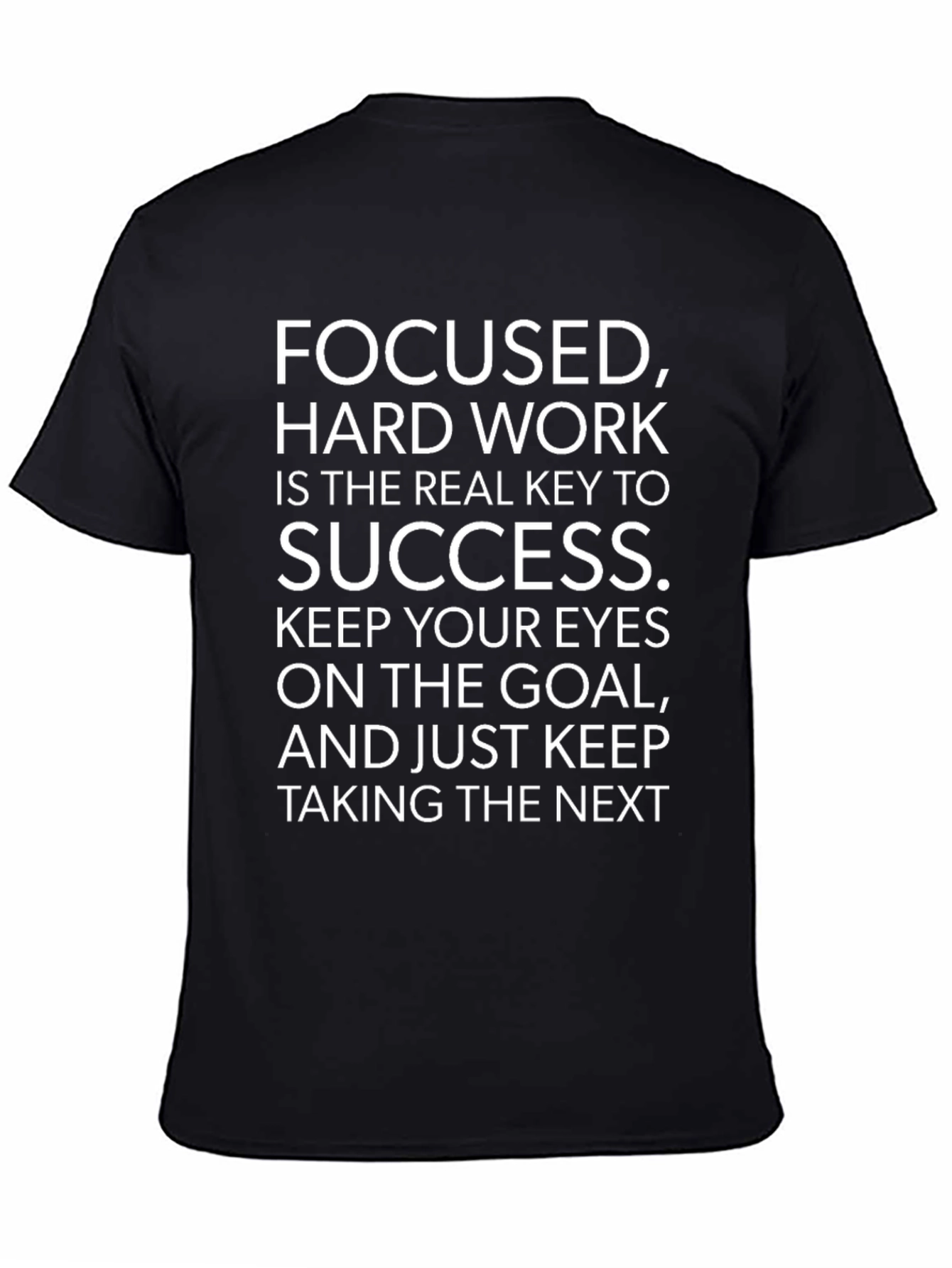 Motivational Focused Hard Work Success T-Shirt