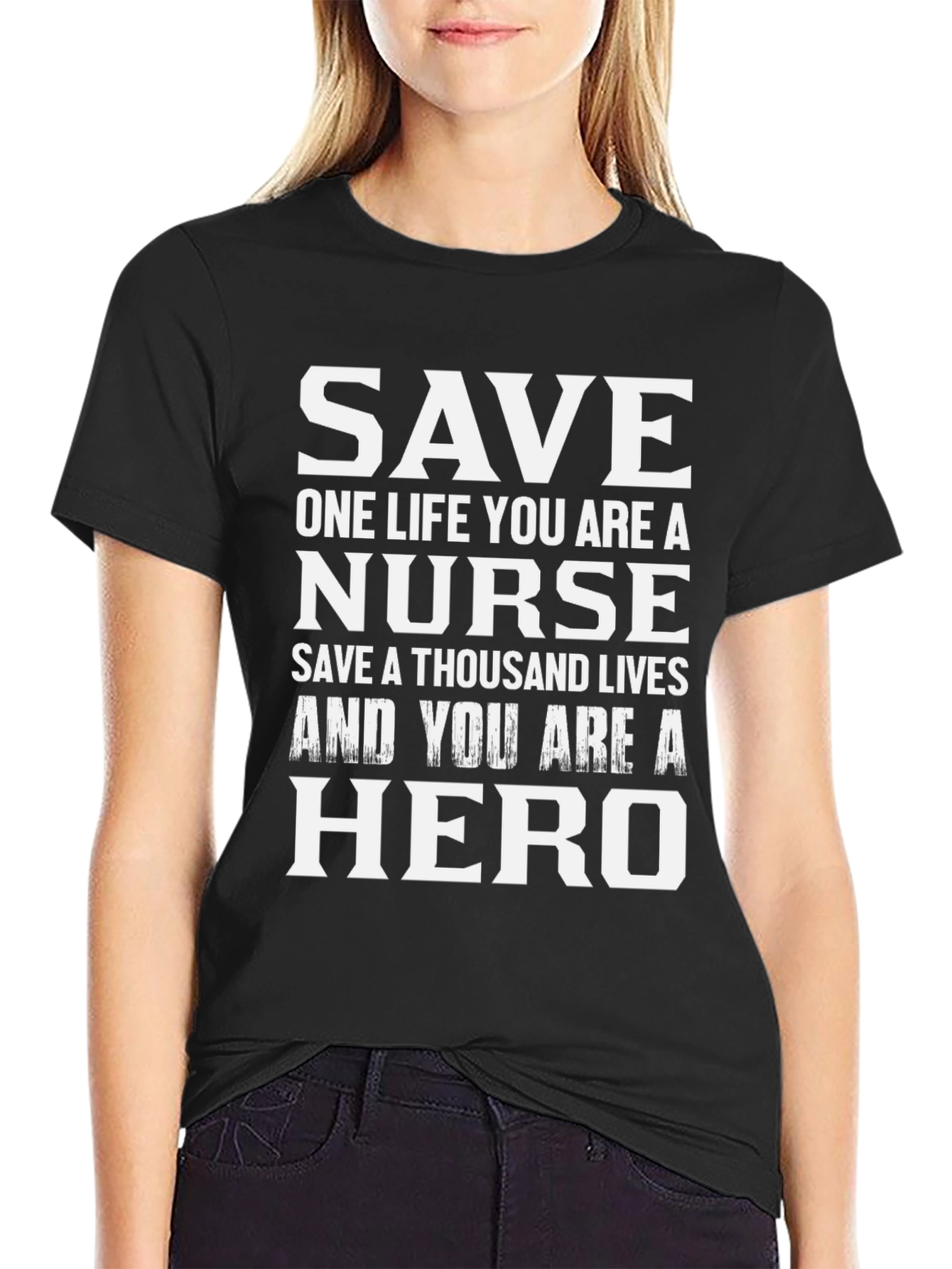Nurse Hero T-Shirt - Save Lives Be a Hero