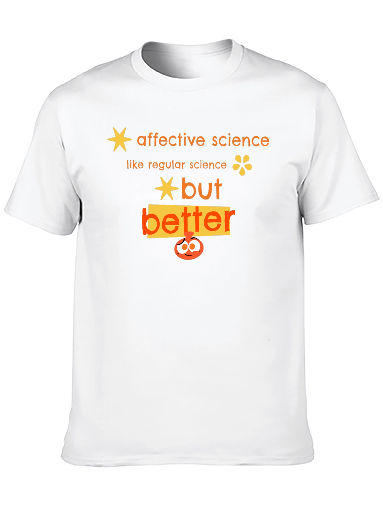 Affective Science T-Shirt - But Better