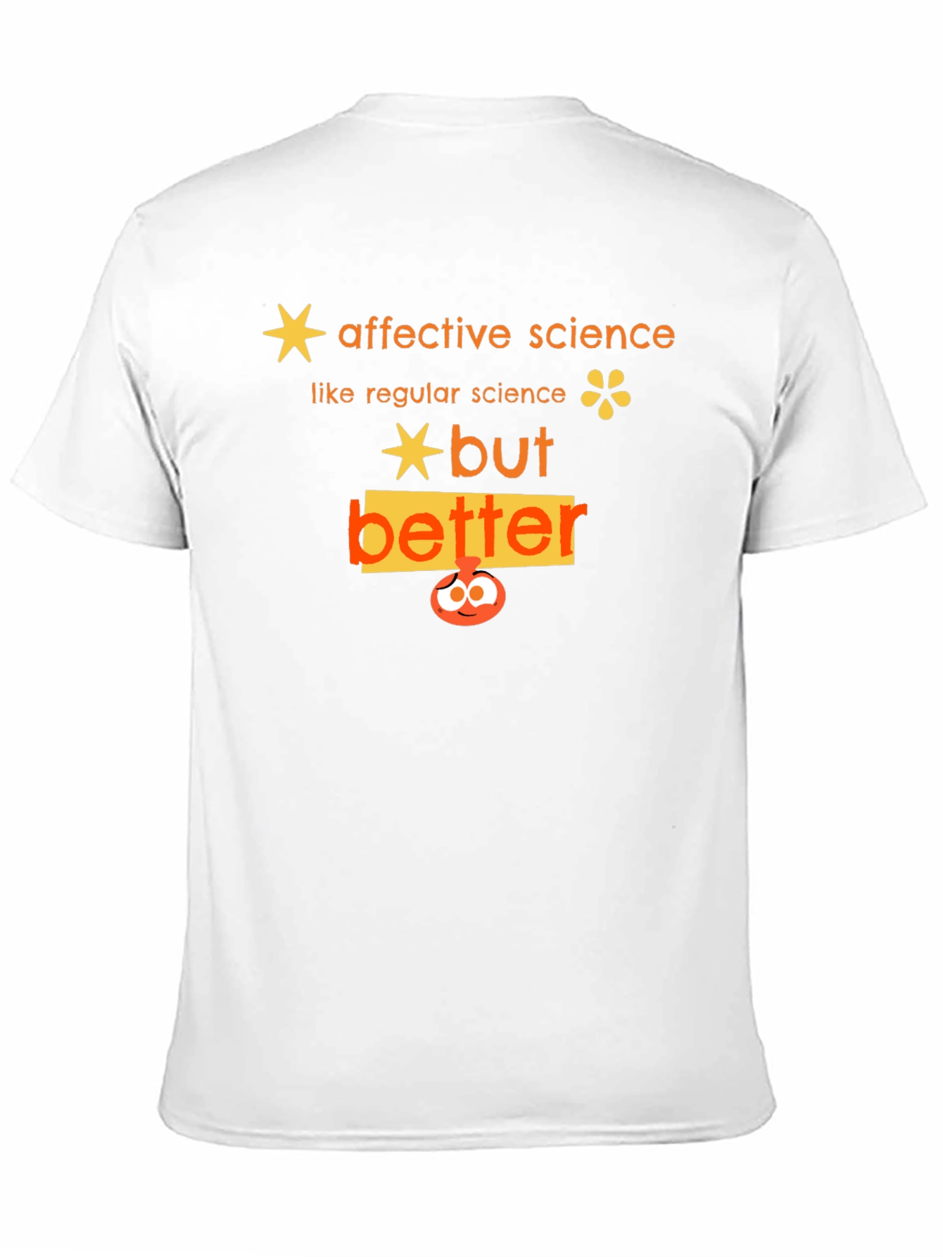 Affective Science T-Shirt - But Better