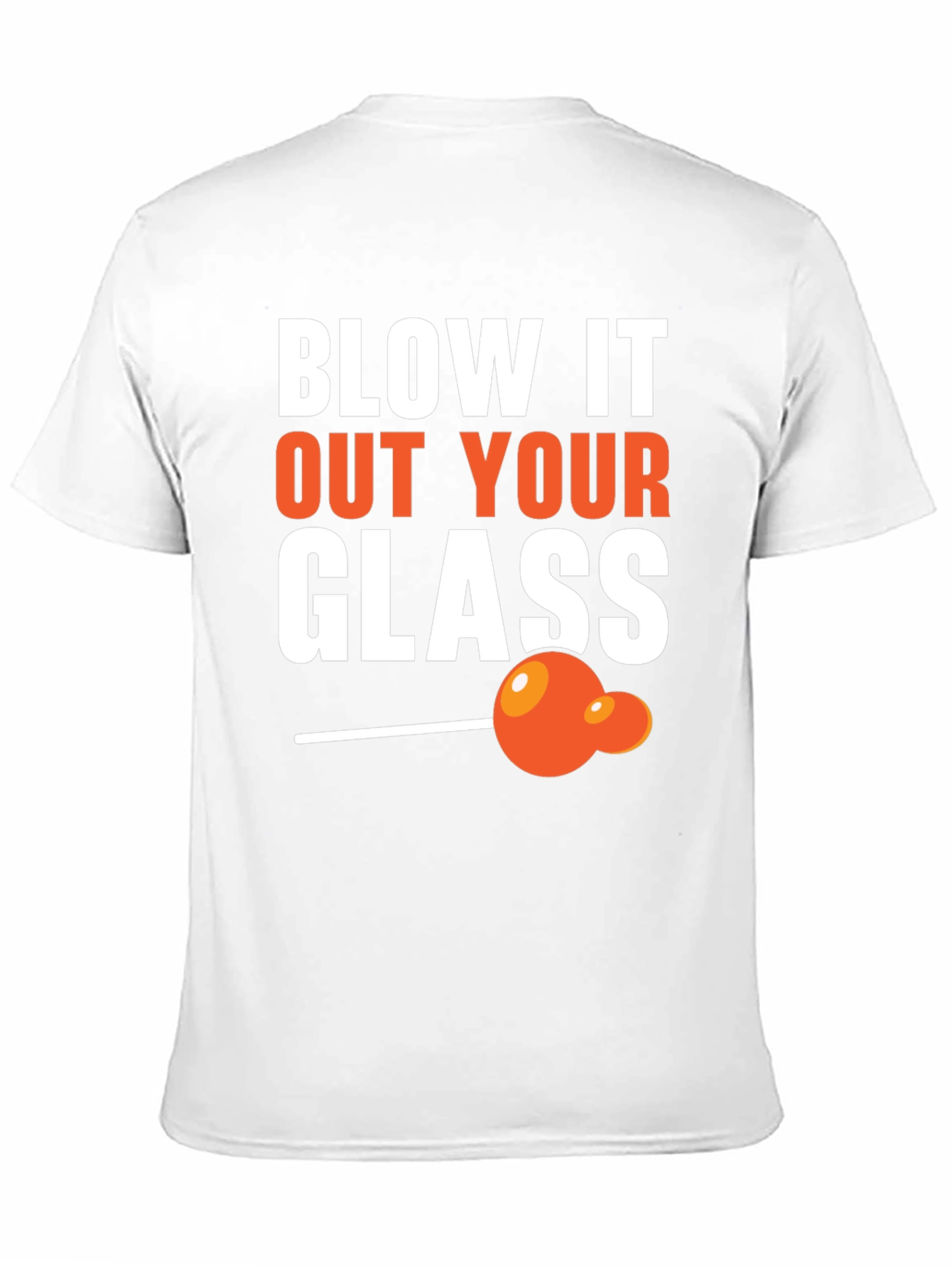 Blow It Out Your Glass Funny T-Shirt