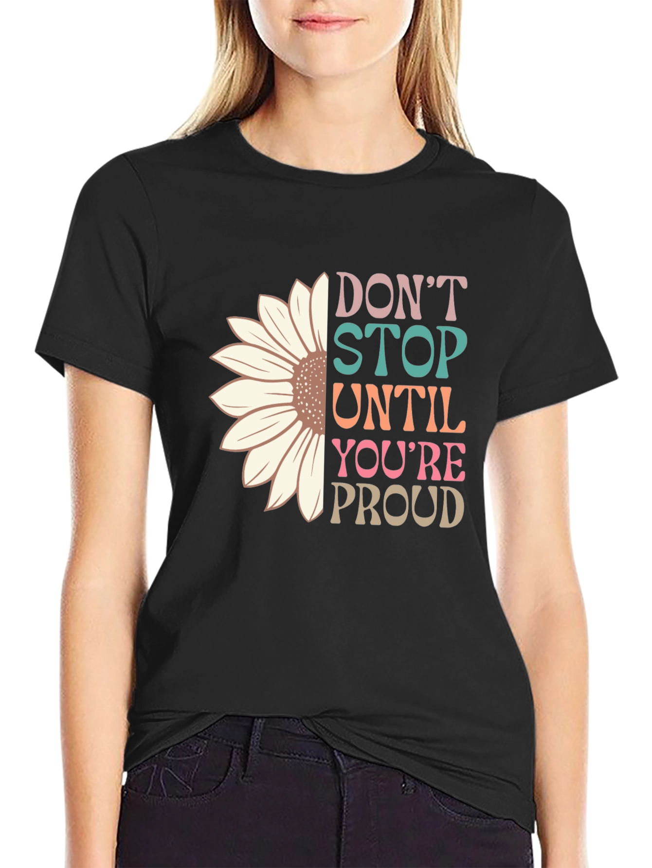 Dont Stop Until Youre Proud T-Shirt