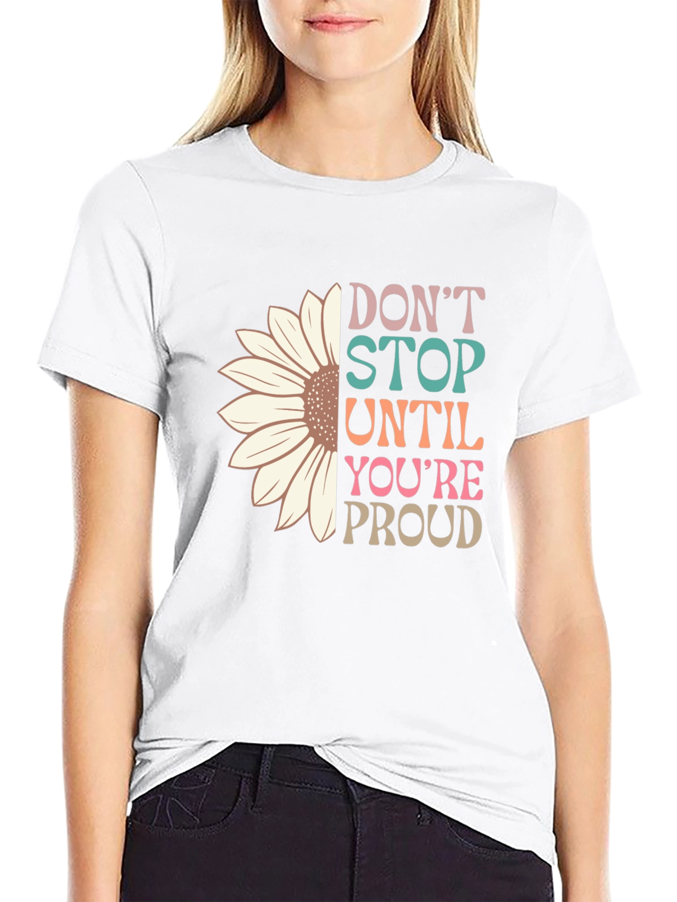 Dont Stop Until Youre Proud T-Shirt