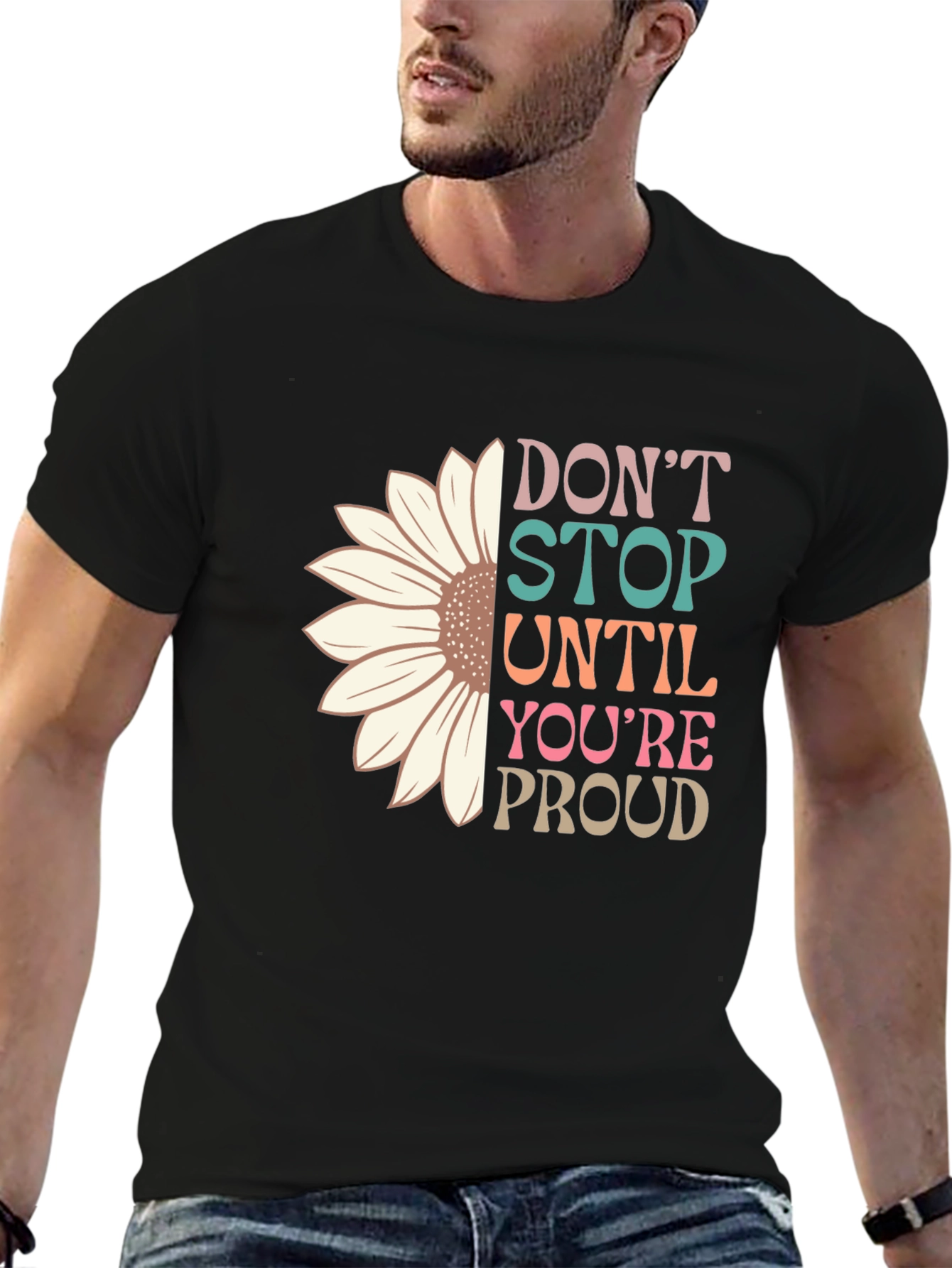 Dont Stop Until Youre Proud T-Shirt