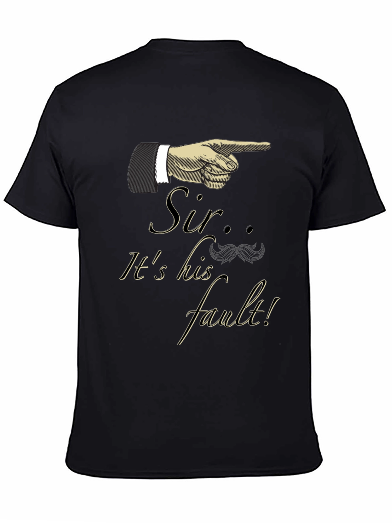 Sir Its His Fault! Graphic Tee