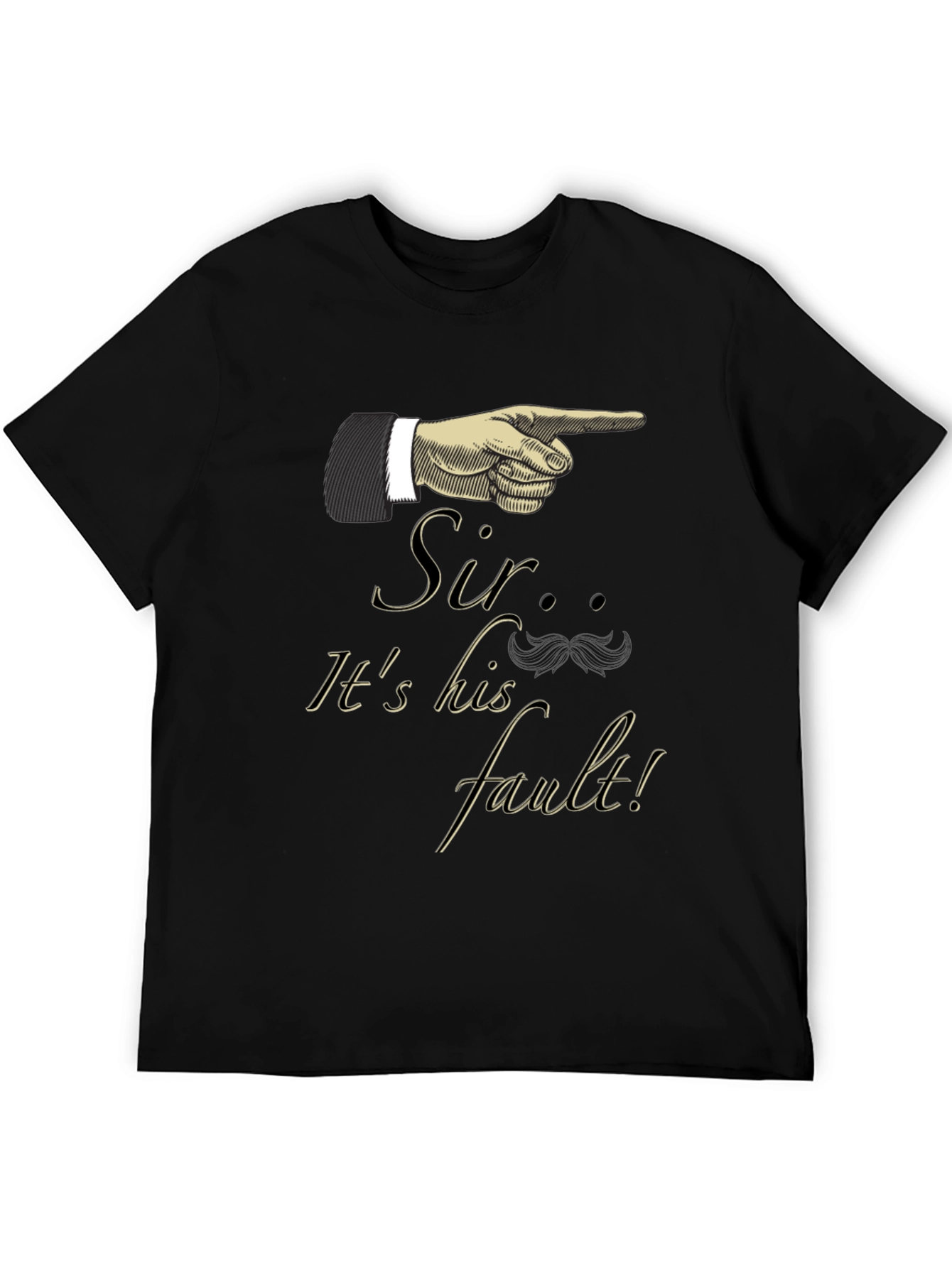 Sir Its His Fault! Graphic Tee